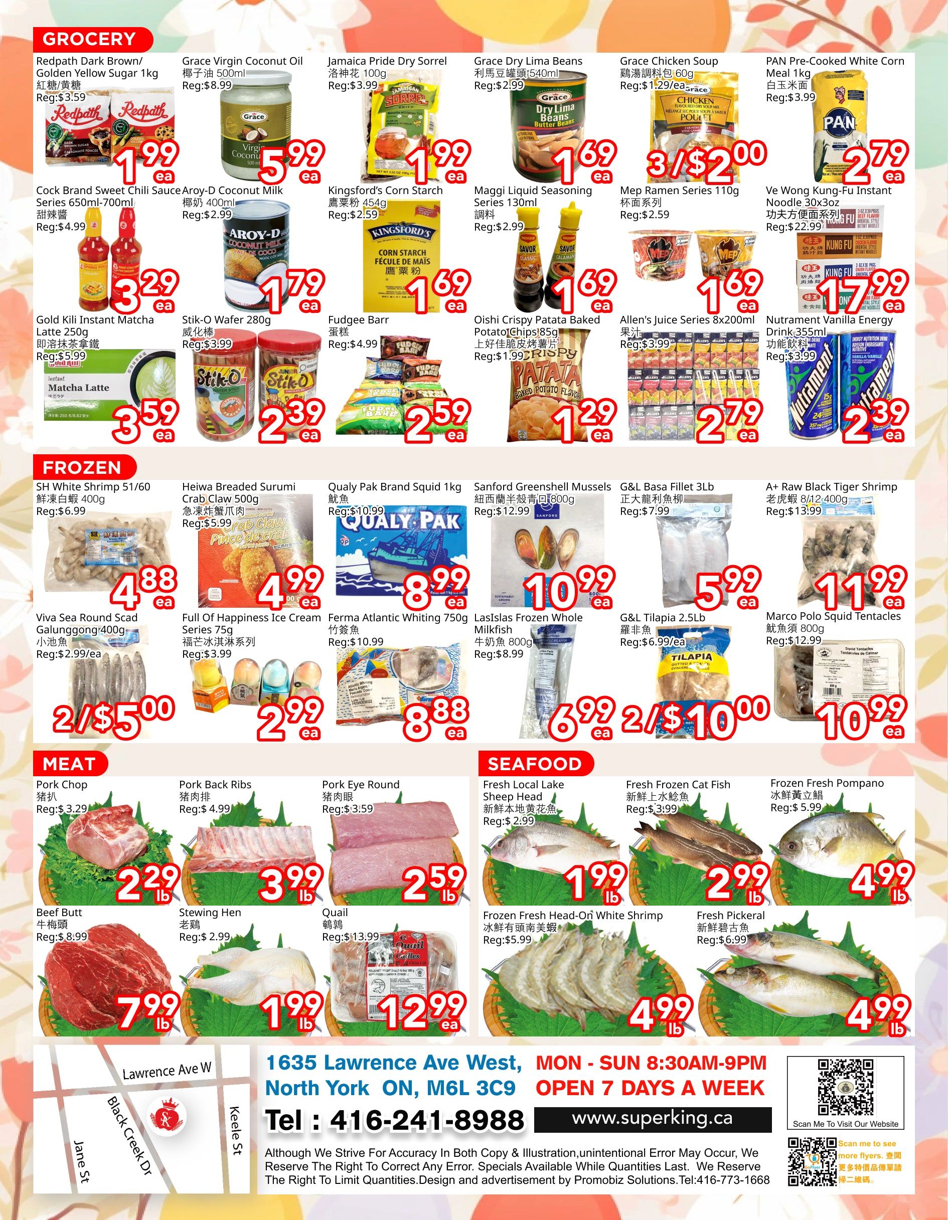 Superking Supermarket weekly flyer specials for Page 2, featuring grocery, frozen, meat, and seafood deals. In the grocery section, find Redpath Dark Brown/Golden Yellow Sugar 1kg for $1.99, Grace Virgin Coconut Oil 500ml for $5.99, and Jamaica Pride Dry Sorrel 100g for $1.99. Also available are Cock Brand Sweet Chili Sauce Aroy-D Coconut Milk Series 650ml-700ml for $3.29, Kingsford's Corn Starch 454g for $1.69, Maggi Liquid Seasoning 130ml for $1.69, and Mep Ramen Series 110g for $1.69. Other grocery items include Gold Kili Instant Matcha Latte for $3.59, Stik-O Wafer 280g for $2.39, Fudgee Barr for $2.59, Oishi Crispy Patata Baked Potato Chips 85g for $1.29, Allen's Juice Series 8x200ml for $2.79, and Nutrament Vanilla Energy Drink 355ml for $2.39. The frozen section offers SH White Shrimp 51/60 400g for $4.88, Heiwa Breaded Surumi Crab Claw 500g for $4.99, Qualy Pak Brand Squid 1kg for $8.99, Viva Sea Round Scad Galunggong 400g for $5.00 (2 for $5.00), Full Of Happiness Ice Cream Series 75g for $2.99, Ferma Atlantic Whiting 750g for $8.88, Sanford Greenshell Mussels 800g for $10.99, G&L Basa Fillet 3lb for $5.99, G&L Tilapia 2.5lb for $10.00 (2 for $10.00), and A+ Raw Black Tiger Shrimp 8/12,400g for $11.99. Meat specials include Pork Chop for $2.29/lb, Pork Back Ribs for $3.99/lb, Pork Eye Round for $2.59/lb, Beef Butt for $7.99/lb, Stewing Hen for $1.99/lb, and Quail for $12.99/ea. Seafood deals feature Fresh Local Lake Sheep Head for $1.99/lb, Fresh Frozen Cat Fish for $2.99/lb, Frozen Fresh Pompano for $4.99/lb, Fresh Pickerel for $4.99/lb, and Fresh Frozen Head-On White Shrimp for $4.99/lb. The store is located at 1635 Lawrence Ave West, North York, ON, M6L 3C9, open Monday to Sunday from 8:30 AM to 9 PM. Their phone number is 416-241-8988 and website is www.superking.ca.