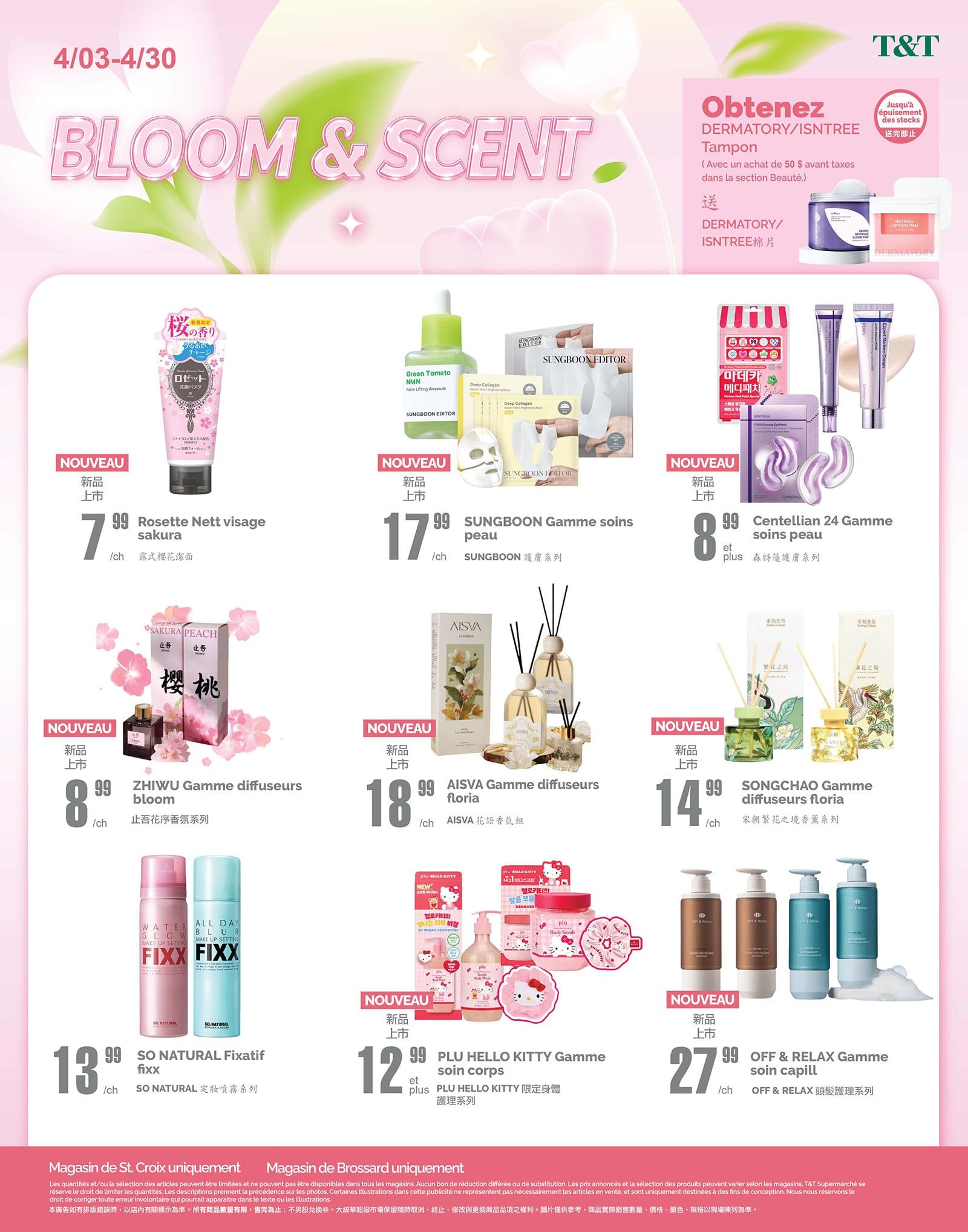 T&T Supermarket weekly flyer specials, page 6, featuring a 'Bloom & Scent' promotion. Offers include Rosette Nett visage sakura cleansing foam for $7.99, SUNG BOON Gamme soins peau for $17.99, Centellian 24 Gamme soins peau for $8.99, ZHIWU Gamme diffuseurs bloom for $8.99, AISVA Gamme diffuseurs floria for $18.99, SONGCHAO Gamme diffuseurs floria for $14.99, SO NATURAL Fixatif fixx setting spray for $13.99, PLU HELLO KITTY Gamme soin corps for $12.99, and OFF & RELAX Gamme soin capili for $27.99. Also featured is a promotion: Obtain DERMATORY/ISNTREE Tampon with a purchase of $50 before taxes in the Beauty section, and receive DERMATORY/ISNTREE cotton pads.