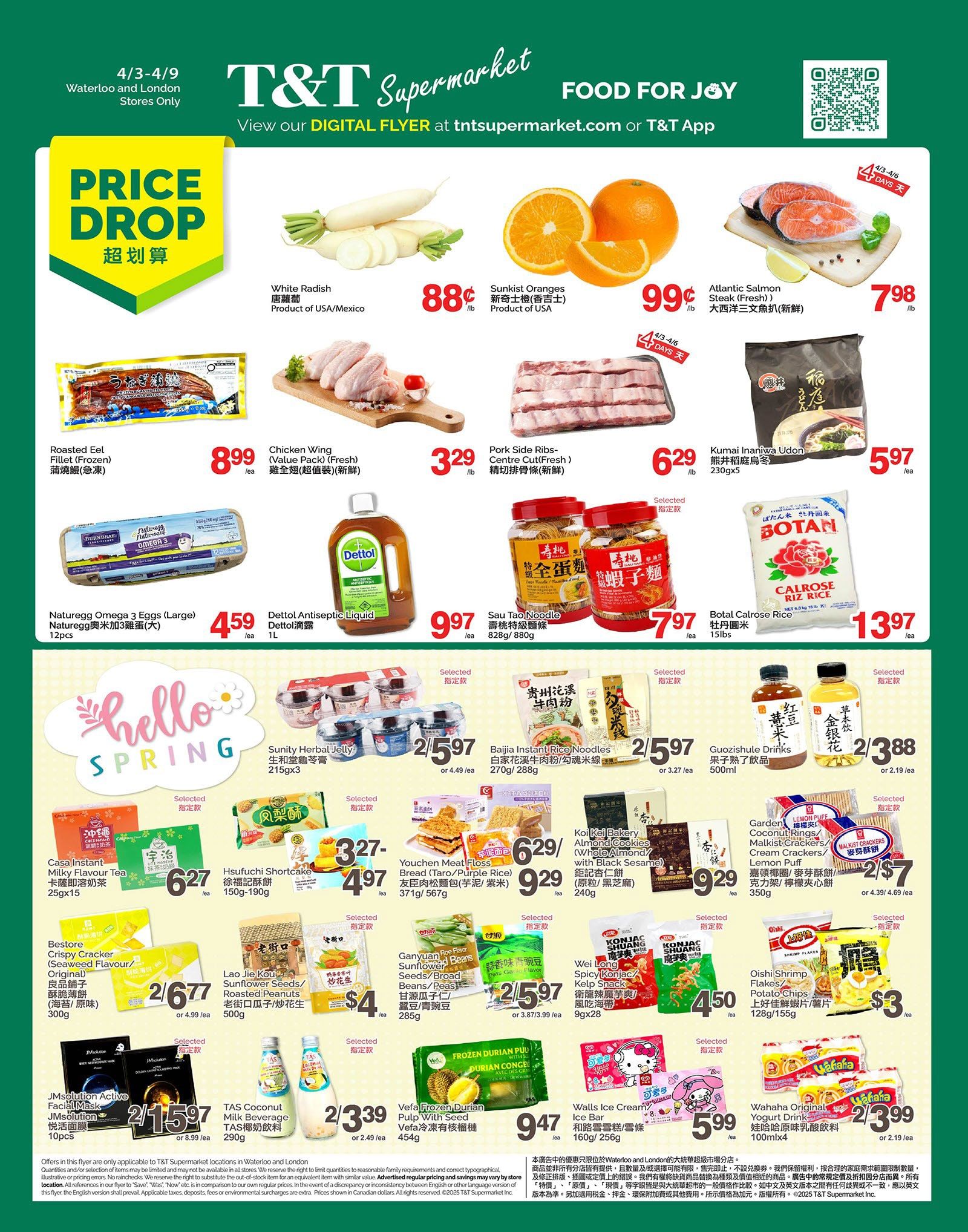 T&T Supermarket flyer for Waterloo and London stores, valid April 3-9. Features a 'Price Drop' section with White Radish for $0.88/lb, Sunkist Oranges for $0.99/lb, and Atlantic Salmon for $7.98/lb. Other specials include Roasted Eel Fillet for $8.99/ea, Chicken Wings (Value Pack) for $3.29/lb, Pork Side Ribs Centre Cut for $6.29/lb, and Kumai Inaniwa Udon for $5.97/ea. Naturegg Omega 3 Eggs (Large) are $4.59/ea, and Dettol Antiseptic Liquid is $9.97/ea. The 'Hello Spring' section highlights Sunity Herbal Jelly for $2.59/ea (or 2 for $5.97), Baijia Instant Rice Noodles for $2.59/ea (or 2 for $5.97), and Guozishule Drinks for $2.38/ea (or 2 for $3.88). Also featured are Casa Instant Milky Flavour Tea for $6.27/ea, Hsuchfi Shortcake for $4.97/ea, Youchen Meat Floss Bread for $9.29/ea, Botol Calrose Rice for $13.97/15lbs, Ganyuan Sunflower Seeds/Broad Beans/Peas for $2.59/ea (or 2 for $5.97), Wei Long Spicy/Konjac Kelp Snack for $4.50/ea, Oishi Shrimp Flakes/Potato Chips for $3.00/ea, Koi Kei Bakery Almond Cookies for $9.29/ea, Garden Lemon Puff Coconut Rings/Malkist Crackers/Cream Crackers/Lemon Puff for $2.00/ea (or 2 for $7), Bestore Crispy Cracker (Seaweed Flavour/Original) for $2.67/ea (or 2 for $6.77), Lao Jie Kou Sunflower Seeds/Roasted Peanuts for $4.00/ea, JmSolution Active Facial Mask for $2.59/ea (or 2 for $5.97), TAS Coconut Milk Beverage for $2.33/ea (or 2 for $3.39), Vefa Frozen Durian Pulp with Sec for $9.47/ea, and Walls Ice Cream Bar for $5.99/ea. Wahaha Original Yogurt Drink is $2.39/ea (or 2 for $3.99).