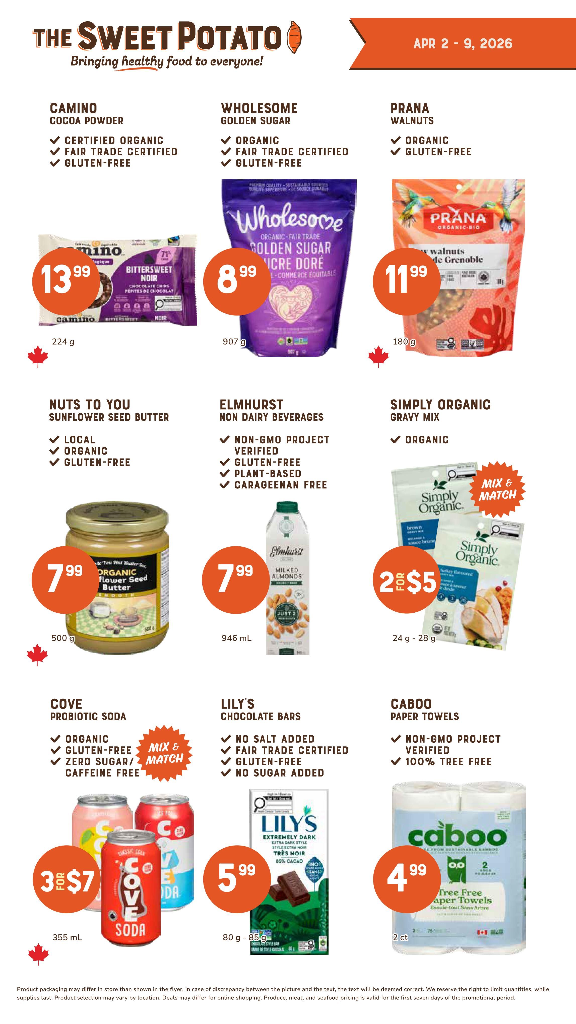 The Sweet Potato weekly flyer specials from April 2 to April 9, 2026. Featured products include Camino Cocoa Powder for $13.99 (224 g), Wholesome Organic Fair Trade Certified Gluten-Free Golden Sugar for $8.99 (907 g), and Prana Organic Gluten-Free Walnuts for $11.99 (180 g). Also available are Nuts to You Sunflower Seed Butter for $7.99 (500 g), Elmhurst Non Dairy Milked Almonds Beverages for $7.99 (946 mL), and Simply Organic Gravy Mix, 2 for $5 (24 g - 28 g). Cove Probiotic Soda is on special at 3 for $7 (355 mL). Lily's Chocolate Bars, Fair Trade Certified and Gluten-Free, are $5.99 (80 g - 85 g). Finally, Caboo Paper Towels, Non-GMO Project Verified and 100% Tree Free, are $4.99 (2 ct).