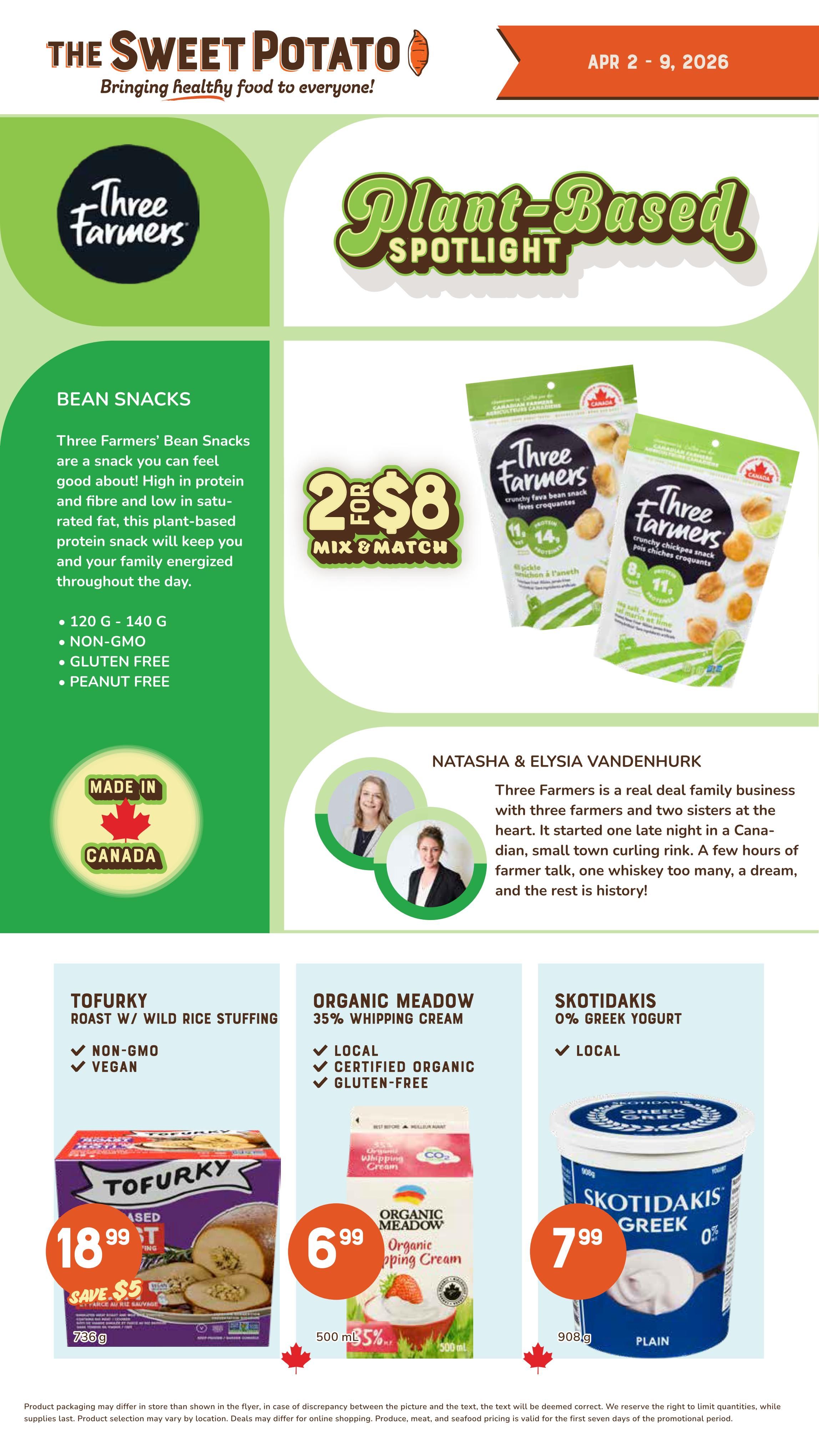 The Sweet Potato weekly flyer specials from April 2 to April 9, 2026. Page 6 features a Plant-Based Spotlight on Three Farmers' Bean Snacks, available in a mix & match 2 for $8 deal. These snacks are high in protein and fibre, non-GMO, gluten-free, and peanut-free, made in Canada. The page also highlights the story of Three Farmers, a family business. Featured products include Tofurky Roast with Wild Rice Stuffing for $18.99 (save $5), Organic Meadow 35% Whipping Cream for $6.99 with a 5% discount, and Skotidakis 0% Greek Yogurt for $7.99.