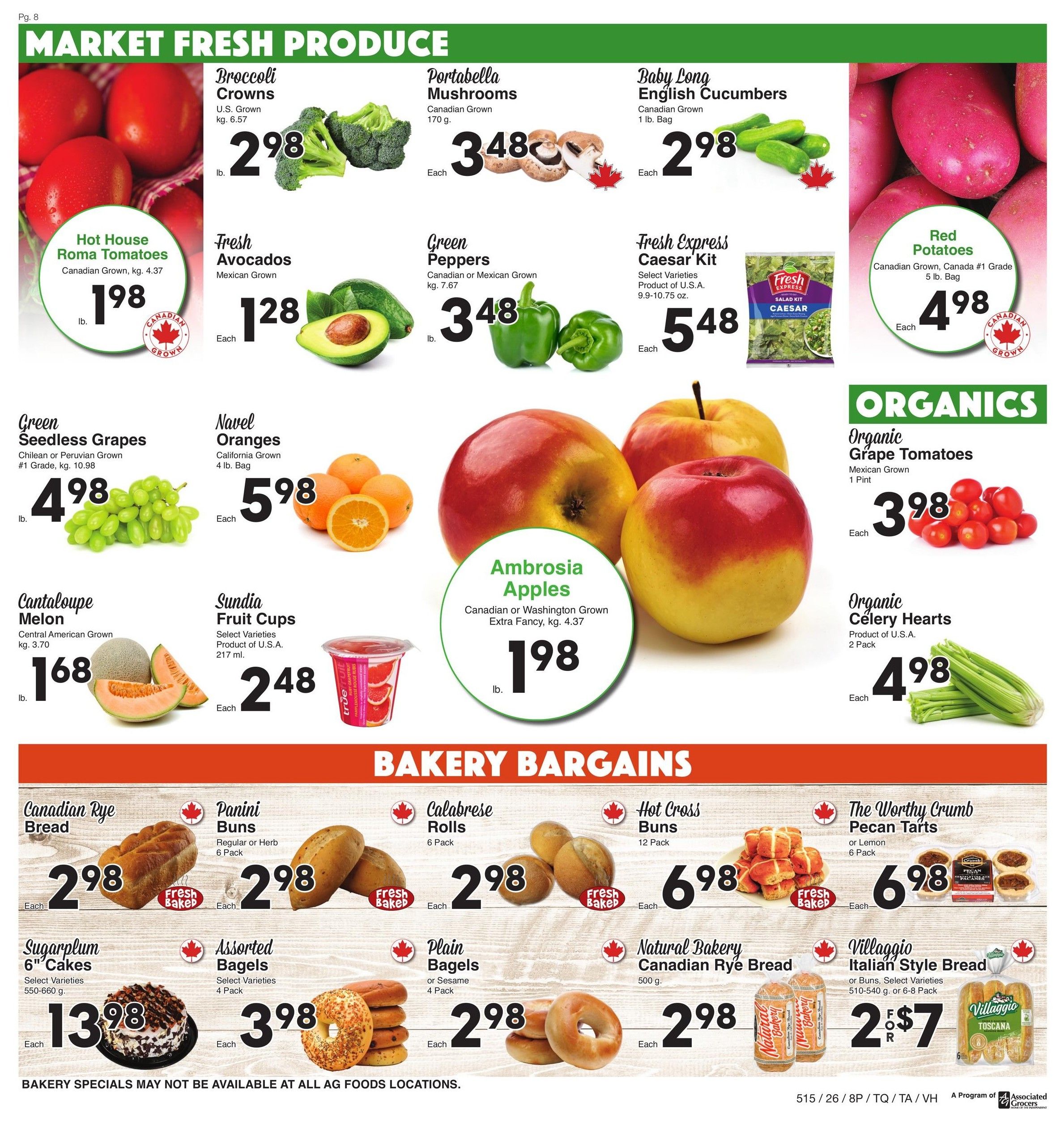 AG Foods Weekly Flyer Specials, Page 8. Market Fresh Produce section features Hot House Roma Tomatoes for $1.98/lb, Broccoli Crowns for $2.98/lb, Portabella Mushrooms for $3.48 each, Baby Long English Cucumbers for $2.98 each, Fresh Avocados for $1.28 each, Green Peppers for $3.48/lb, Fresh Express Caesar Kit for $5.48 each, and Red Potatoes for $4.98 each. Also available are Green Seedless Grapes for $4.98/lb, Navel Oranges for $5.98 each, Cantaloupe Melon for $1.68/lb, Sundia Fruit Cups for $2.48 each, Ambrosia Apples for $1.98/lb. The Organics section includes Organic Grape Tomatoes for $3.98 each and Organic Celery Hearts for $4.98 each. Bakery Bargains include Canadian Rye Bread for $2.98 each, Panini Buns (6 Pack) for $2.98 each, Calabrese Rolls (6 Pack) for $2.98 each, Hot Cross Buns (12 Pack) for $6.98 each, The Worthy Crumb Pecan Tarts (6 Pack) for $6.98 each, Sugarplum 6' Cakes for $13.98 each, Assorted Bagels (4 Pack) for $3.98 each, Plain Bagels or Sesame (4 Pack) for $2.98 each, Natural Bakery Canadian Rye Bread for $2.98 each, and Villaggio Italian Style Bread or Buns (510-540 g or 6-8 Pack) for $7 for 2.