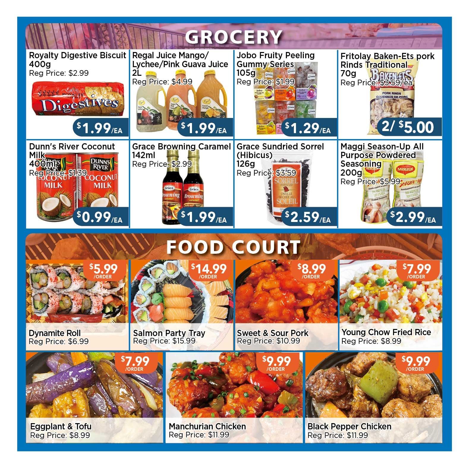Blue Sky Supermarket weekly flyer specials, page 2. Grocery section features: Royalty Digestive Biscuit 400g for $1.99/ea (Reg Price: $2.99), Regal Juice Mango/Lychee/Pink Guava Juice 2L for $1.99/ea (Reg Price: $4.99), Jobo Fruity Peeling Gummy Series 105g for $1.29/ea (Reg Price: $1.99), and Fritolay Baken-Ets Pork Rinds Traditional 70g for 2/$5.00 (Reg Price: $3.59/ea). Also available: Dunn's River Coconut Milk 400ml for $0.99/ea (Reg Price: $1.39), Grace Browning Caramel 142ml for $1.99/ea (Reg Price: $2.99), Grace Sundried Sorrel (Hibiscus) 126g for $2.59/ea (Reg Price: $3.59), and Maggi Season-Up All Purpose Powdered Seasoning 200g for $2.99/ea (Reg Price: $5.99). Food Court section offers: Dynamite Roll for $5.99/order (Reg Price: $6.99), Salmon Party Tray for $14.99/order (Reg Price: $15.99), Sweet & Sour Pork for $8.99/order (Reg Price: $10.99), Young Chow Fried Rice for $7.99/order (Reg Price: $8.99), Eggplant & Tofu for $7.99/order (Reg Price: $8.99), Manchurian Chicken for $9.99/order (Reg Price: $11.99), and Black Pepper Chicken for $9.99/order (Reg Price: $11.99).