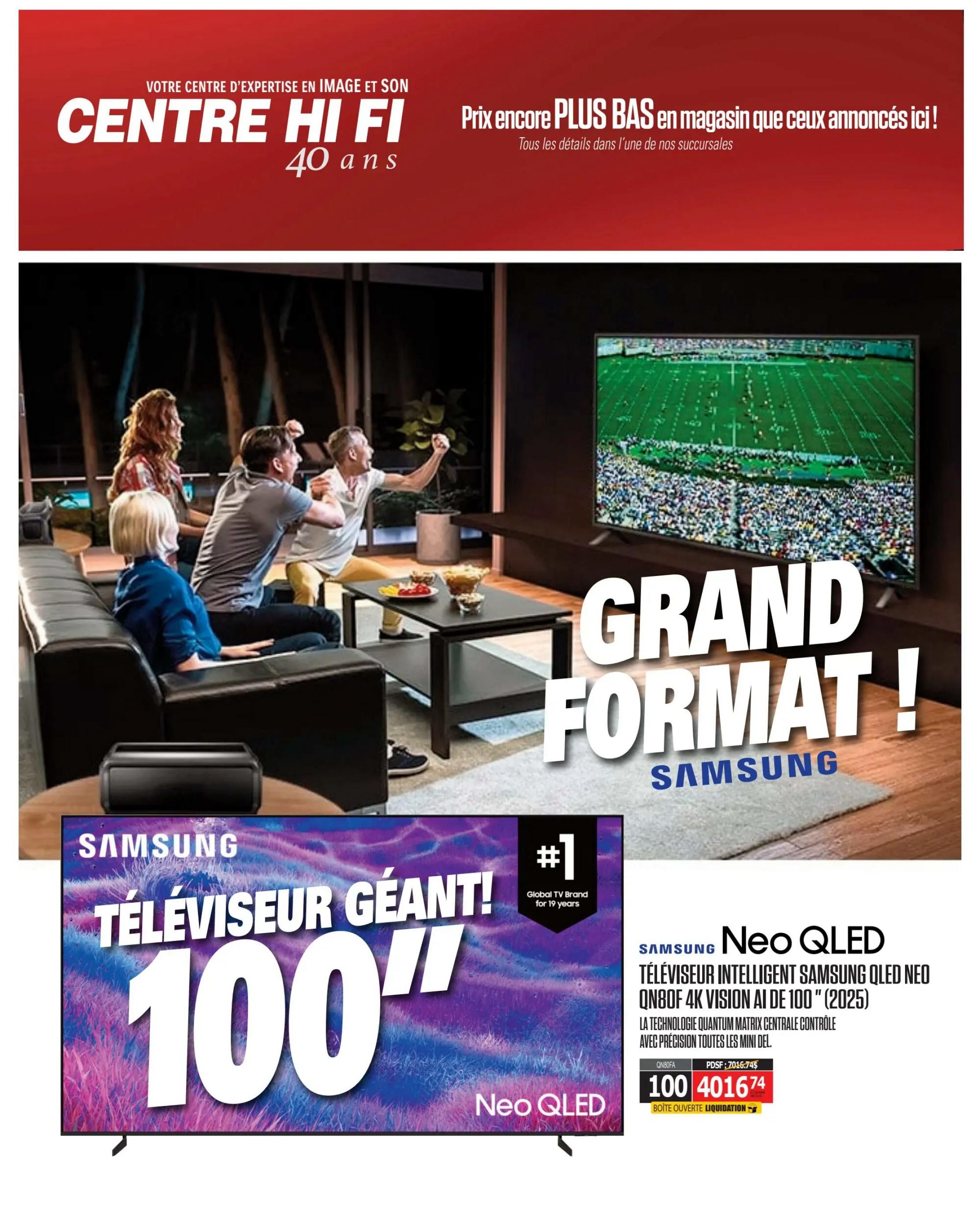 Centre Hi-Fi weekly flyer specials, page 7. Features a large 100-inch Samsung Neo QLED TV with 'Grand Format!' text. The TV is described as a Samsung Neo QLED Smart TV QN80F 4K Vision AI 100' (2025) with Quantum Matrix Central Control technology. It is priced at $4016.74, marked as 'Boîte Ouverte Liquidation' (Open Box Liquidation). The flyer also highlights Samsung as the #1 Global TV Brand for 19 years. The main image shows a family enjoying a large screen TV, likely this Samsung model, in a living room setting.