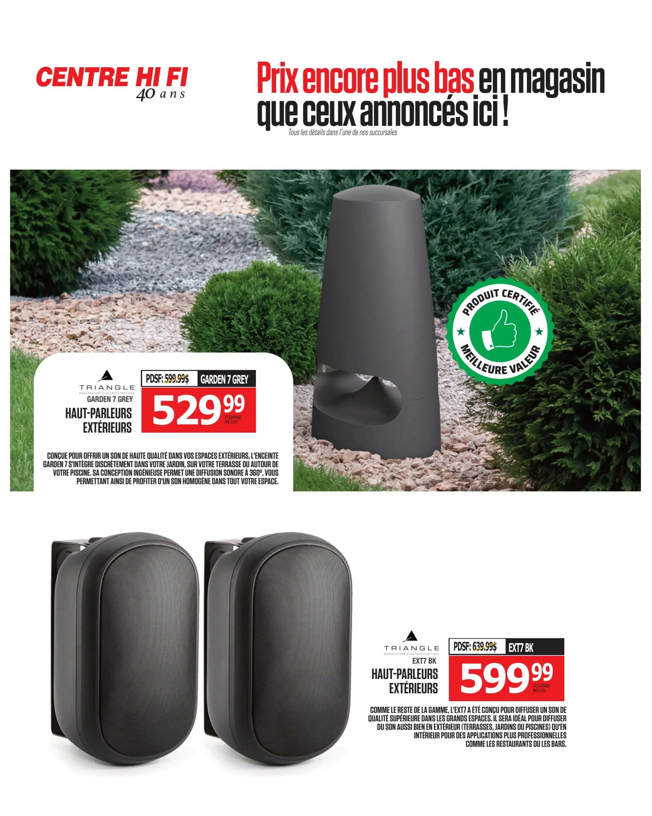 Centre Hi-Fi weekly flyer specials, page 71. Features Triangle Garden 7 Grey outdoor speakers for $529.99, originally $599.99. These speakers are designed for high-quality sound in outdoor spaces like gardens, patios, or pools, offering 360-degree sound diffusion. Also features Triangle EXT7 BK outdoor speakers for $599.99, with eco-fees included. These are part of a premium range, ideal for large spaces and professional applications both indoors and outdoors, such as restaurants or bars.