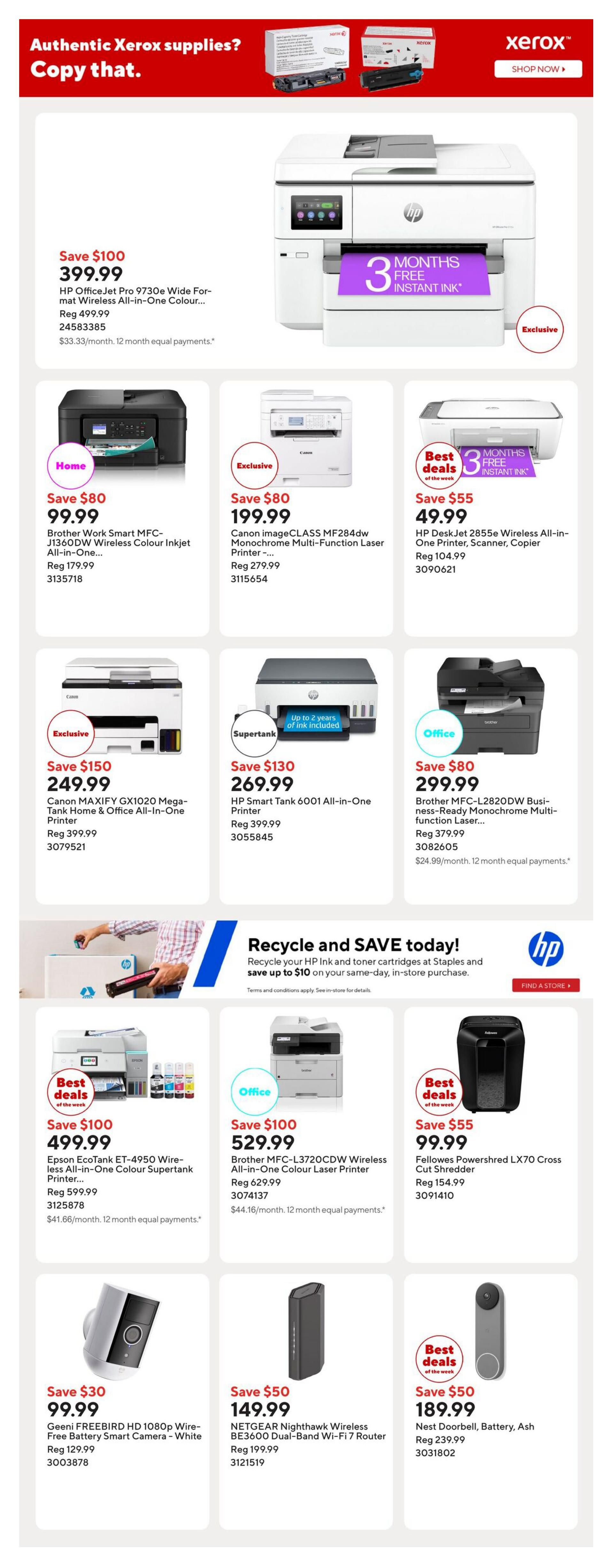 Staples Weekly Flyer Specials Page 10. Features authentic Xerox supplies with a 'Copy that.' slogan. Prominently displays the HP OfficeJet Pro 9730e Wide Format Wireless All-in-One Colour Printer for $399.99, saving $100. Also features a Brother Work Smart MFC-J1360DW Wireless Colour Inkjet All-in-One for $99.99, saving $80. A Canon imageCLASS MF284dw Monochrome Multi-Function Laser Printer is on sale for $199.99, saving $80. The HP DeskJet 2855e Wireless All-in-One Printer, Scanner, Copier is available for $49.99, saving $55. The Canon MAXIFY GX1020 MegaTank Home & Office All-in-One Printer is priced at $249.99, saving $150. The HP Smart Tank 6001 All-in-One Printer is $269.99, saving $130. The Brother MFC-L2820DW Business-Ready Monochrome Multi-function Laser Printer is $299.99, saving $80. The Epson EcoTank ET-4950 Wireless All-in-One Colour Supertank Printer is $499.99, saving $100. The Brother MFC-L3720CDW Wireless All-in-One Colour Laser Printer is $529.99, saving $100. The Fellowes Powershred LX70 Cross Cut Shredder is $99.99, saving $55. The Geeni FREEBIRD HD 1080p Wire-Free Smart Camera in White is $99.99, saving $50. The NETGEAR Nighthawk Wireless BE3600 Dual-Band Wi-Fi 7 Router is $149.99, saving $50. The Nest Doorbell, Battery, Ash is $189.99, saving $50. Includes a section on recycling HP ink and toner cartridges at Staples to save up to $10 on your same-day, in-store purchase.