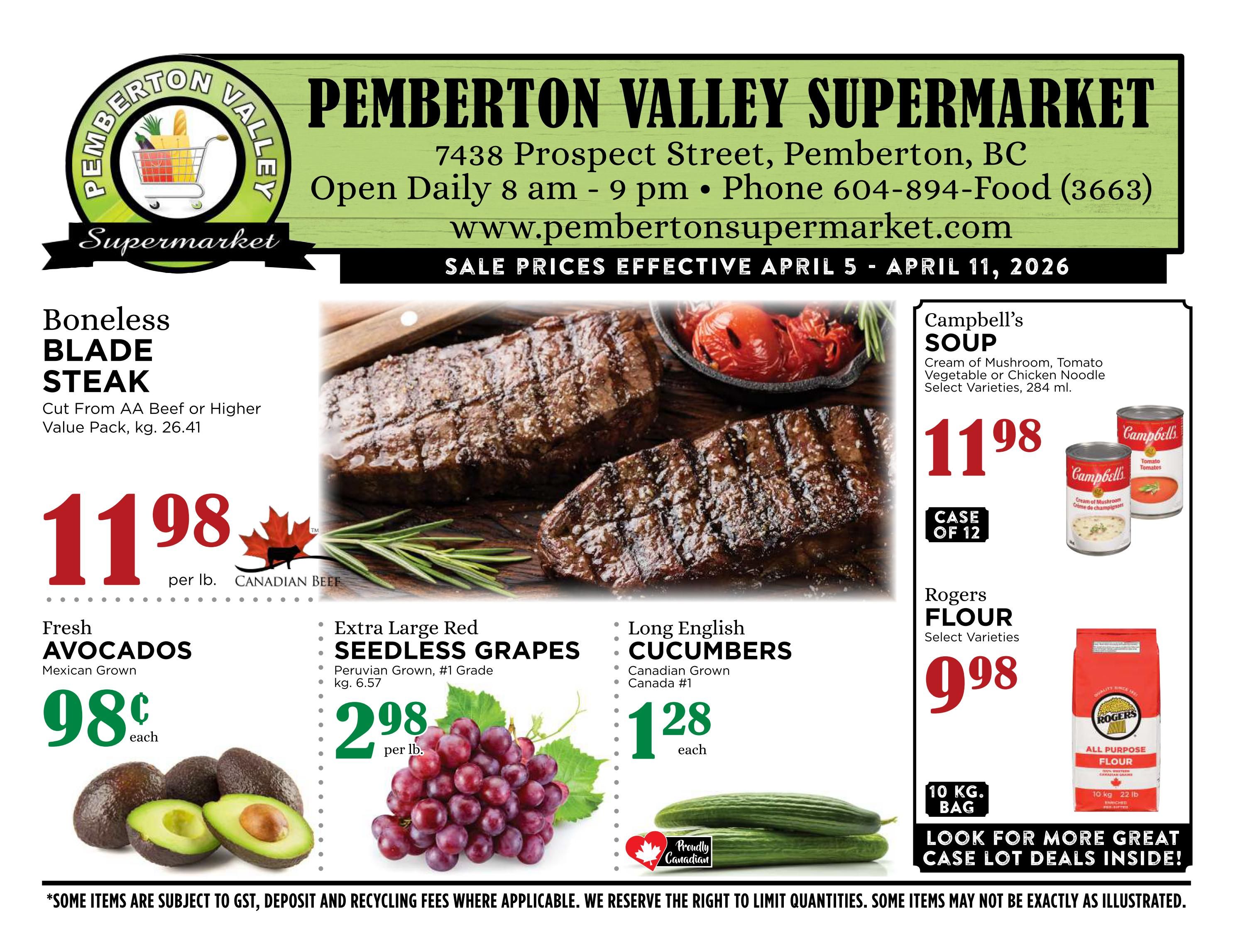 Pemberton Valley Supermarket weekly flyer specials from April 5 to April 11, 2026. Featured items include Boneless Blade Steak cut from AA Beef or higher, priced at $11.98 per lb. Also on sale are Fresh Avocados, Mexican Grown, for $0.98 each. Extra Large Red Seedless Grapes, Peruvian Grown, #1 Grade, are $2.98 per lb. Long English Cucumbers, Canadian Grown, are $1.28 each. Campbell's Soup, select varieties like Cream of Mushroom, Tomato Vegetable, or Chicken Noodle, 284 ml, are available for $11.98 per case of 12. Rogers Flour, select varieties, 10 kg bag, is priced at $9.98. Some items are subject to GST, deposit, and recycling fees. Quantities may be limited.