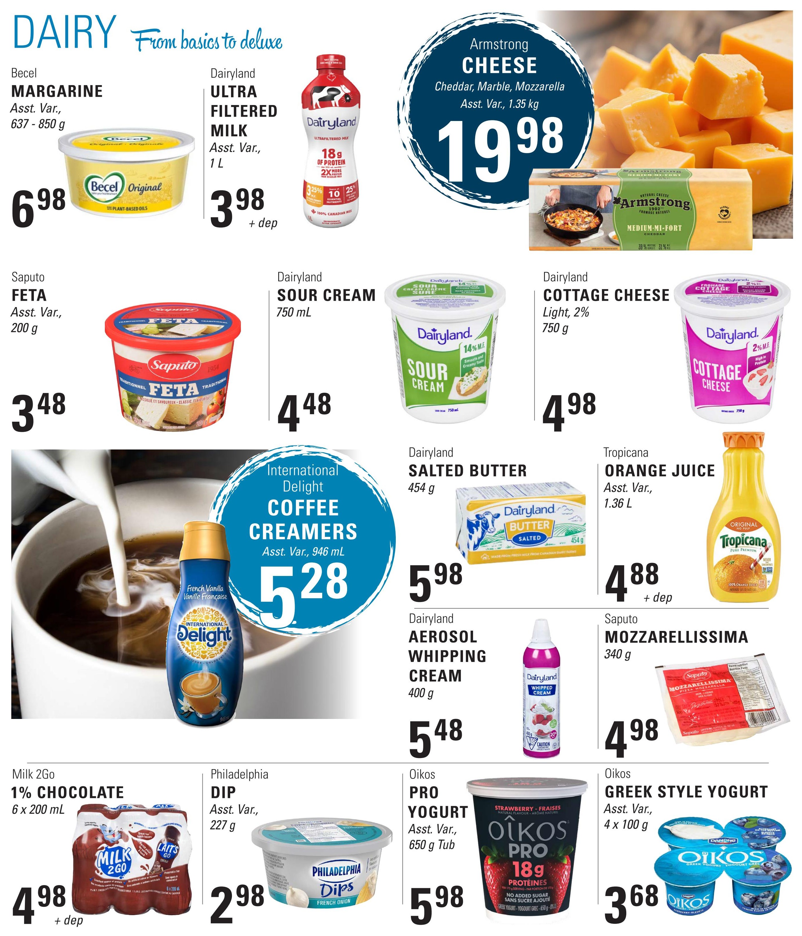 Askew's Foods weekly flyer specials page 8 features a variety of dairy products. Highlights include Becel Margarine for $6.98, Saputo Feta cheese for $3.48, Dairyland Ultra Filtered Milk for $3.98 plus deposit, and Armstrong Cheese (Cheddar, Marble, Mozzarella) for $19.98. Also featured are Dairyland Sour Cream for $4.48, Dairyland Cottage Cheese Light 2% for $4.98, and Tropicana Orange Juice for $4.88 plus deposit. International Delight Coffee Creamers are on sale for $5.28. Other items include Dairyland Salted Butter for $5.98, Dairyland Aerosol Whipping Cream for $5.48, Saputo Mozzarellaissima for $4.98, Milk 2Go 1% Chocolate 6 x 200 mL for $4.98 plus deposit, Philadelphia Dips French Onion for $2.98, Oikos Pro Yogurt 650g tub for $5.98, and Oikos Greek Style Yogurt 4 x 100g for $3.68.