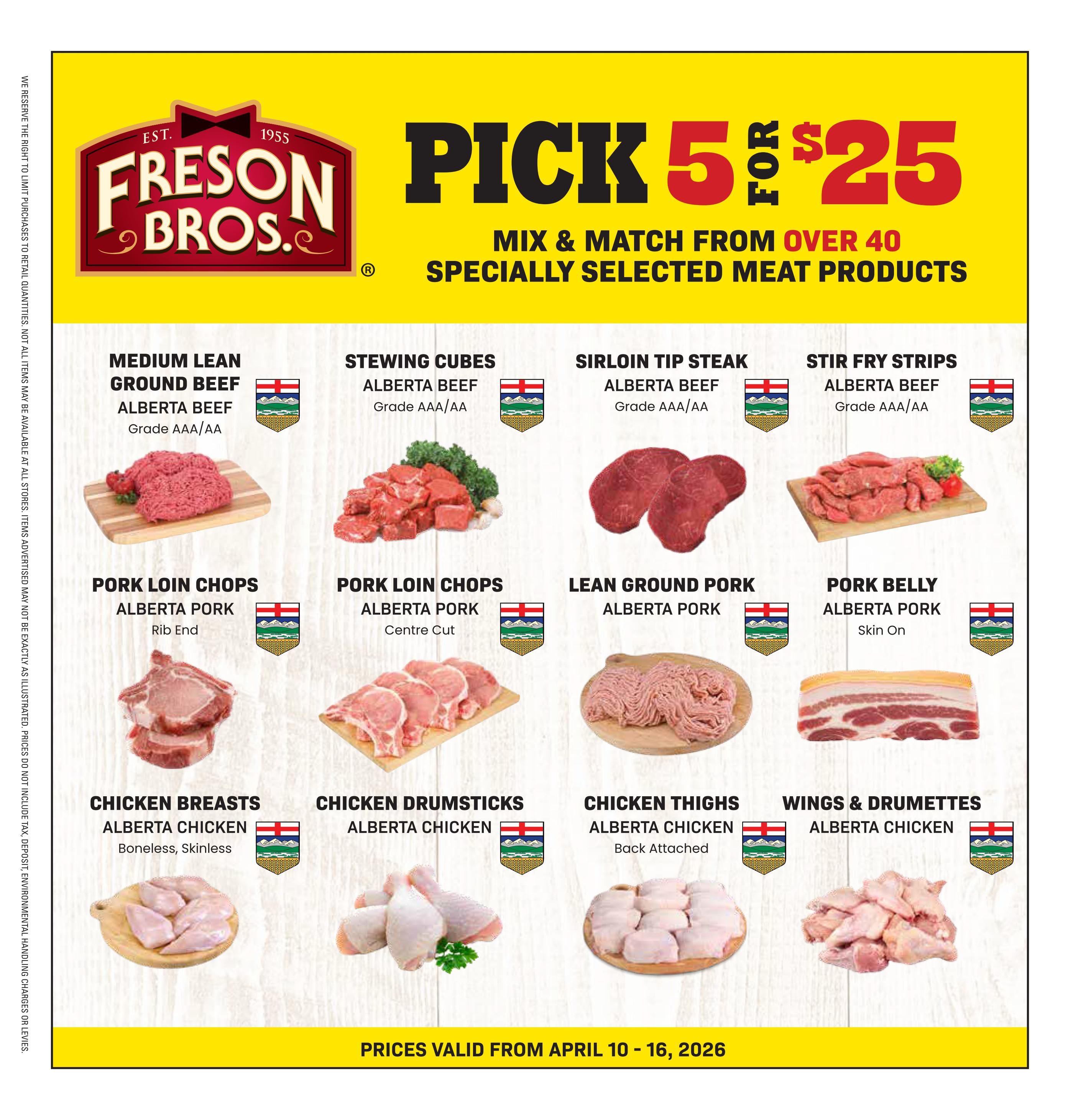 Freson Bros flyer page featuring a 'Pick 5 for $25' mix & match promotion on specially selected meat products. Featured items include Medium Lean Ground Beef (Alberta Beef, Grade AAA/AA), Stewing Cubes (Alberta Beef, Grade AAA/AA), Sirloin Tip Steak (Alberta Beef, Grade AAA/AA), Stir Fry Strips (Alberta Beef, Grade AAA/AA), Pork Loin Chops (Alberta Pork, Rib End), Pork Loin Chops (Alberta Pork, Centre Cut), Lean Ground Pork (Alberta Pork), Pork Belly (Alberta Pork, Skin On), Chicken Breasts (Alberta Chicken, Boneless, Skinless), Chicken Drumsticks (Alberta Chicken), Chicken Thighs (Alberta Chicken, Back Attached), and Wings & Drumettes (Alberta Chicken). Prices are valid from April 10-16, 2026.