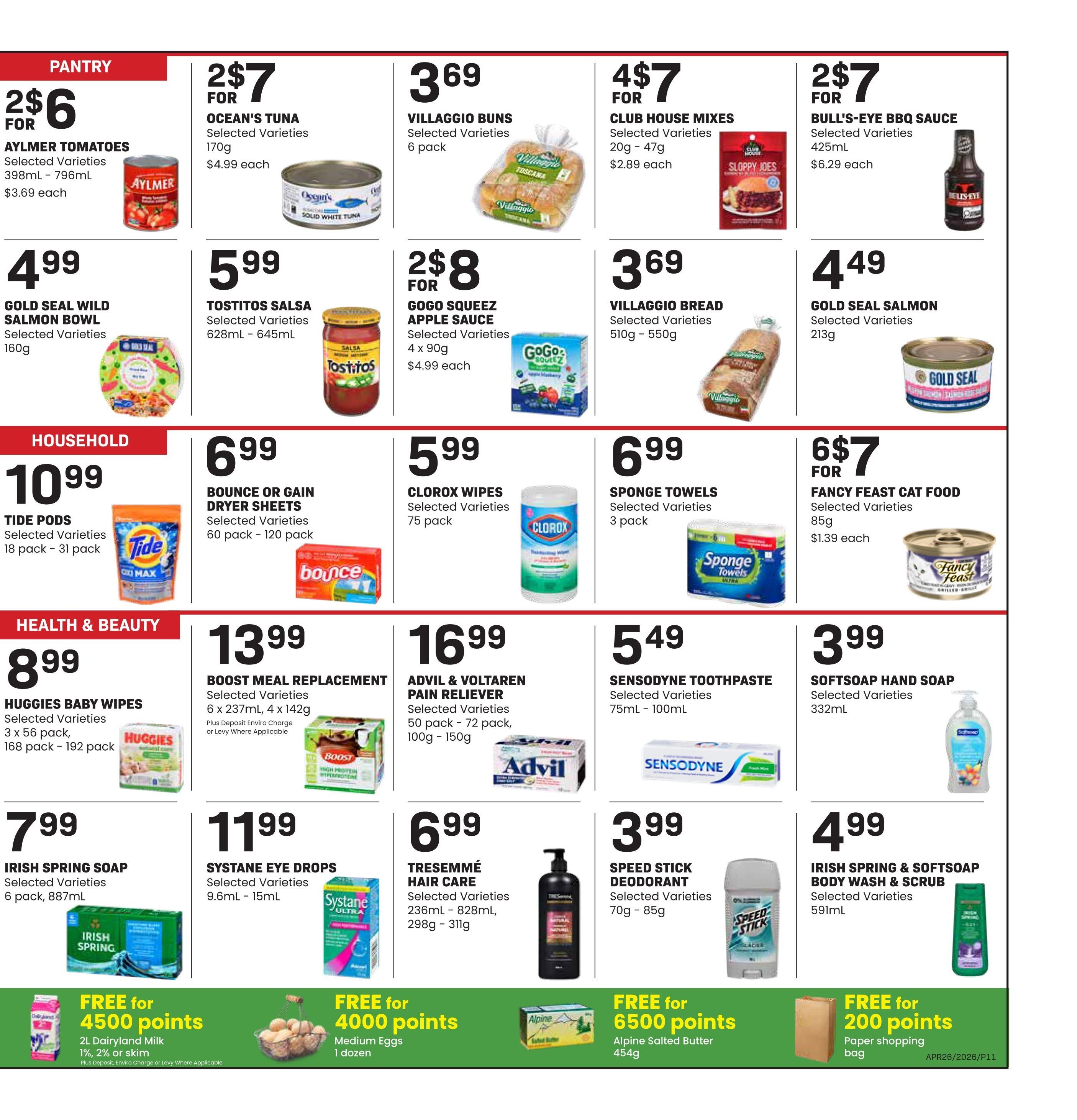 Freson Bros weekly flyer specials, page 11. Pantry items include Aylmer Tomatoes 2 for $6, Ocean's Tuna 2 for $7, Villaggio Buns 6 pack for $3.69, Club House Mixes 4 for $7, and Bull's-Eye BBQ Sauce 2 for $7. Other pantry deals are Gold Seal Wild Salmon Bowl for $4.99, Tostitos Salsa 2 for $5.99, GoGo Squeez Apple Sauce 2 for $8, Villaggio Bread for $3.69, and Gold Seal Salmon for $4.49. Household items on sale are Tide Pods for $10.99, Bounce or Gain Dryer Sheets 2 for $6.99, Clorox Wipes for $5.99, Sponge Towels 3 pack for $6.99, and Fancy Feast Cat Food 6 for $7. Health & Beauty products featured are Huggies Baby Wipes for $8.99, Boost Meal Replacement 6 x 237mL, 4 x 142g for $13.99, Advil & Voltaren Pain Reliever 50 pack - 72 pack, 100g - 150g for $16.99, Sensodyne Toothpaste 75mL - 100mL for $5.49, and Softsoap Hand Soap 332mL for $3.99. Also available are Irish Spring Soap 6 pack, 887mL for $7.99, Systane Eye Drops 9.6mL - 15mL for $11.99, TRESemmé Hair Care 236mL - 828mL, 298g - 311g for $6.99, and Speed Stick Deodorant 70g - 85g for $3.99. Irish Spring & Softsoap Body Wash & Scrub 591mL is $4.99. Special offers include Free 2L Dairyland Milk with 4500 points, Free Medium Eggs (1 dozen) with 4000 points, and Free Alpine Salted Butter 454g with 6500 points. A paper shopping bag is free with 200 points.