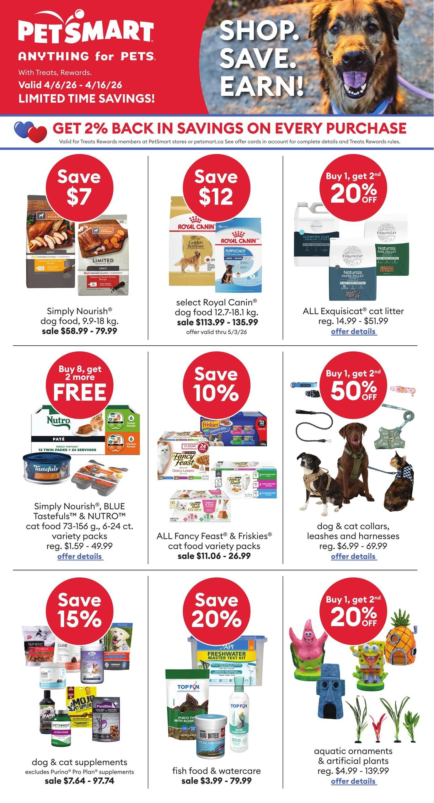 PetSmart flyer page 2 featuring 'Shop. Save. Earn!' with a dog image. Offers include: Save $7 on Simply Nourish dog food (9.9-18 kg) for $58.99 - $79.99. Save $12 on select Royal Canin dog food (12.7-18.1 kg) for $113.99 - $135.99, valid until 5/3/26. Buy 1, get 2nd 20% off ALL Exquisicat cat litter (reg. $14.99 - $51.99). Buy 8, get 2 more FREE on Nutro Paté and Tastefuls & Nutro cat food variety packs (73-156 g, 6-24 ct.) for $1.59 - $49.99. Save 10% on ALL Fancy Feast & Friskies cat food variety packs (sale $11.06 - $26.99). Buy 1, get 2nd 50% off dog & cat collars, leashes and harnesses (reg. $6.99 - $69.99). Save 15% on dog & cat supplements (excludes Purina Pro Plan supplements) for $7.64 - $97.74. Save 20% on fish food & watercare (sale $3.99 - $79.99). Buy 1, get 2nd 20% off aquatic ornaments & artificial plants (reg. $4.99 - $139.99). Also, get 2% back in savings on every purchase for Treats Rewards members.