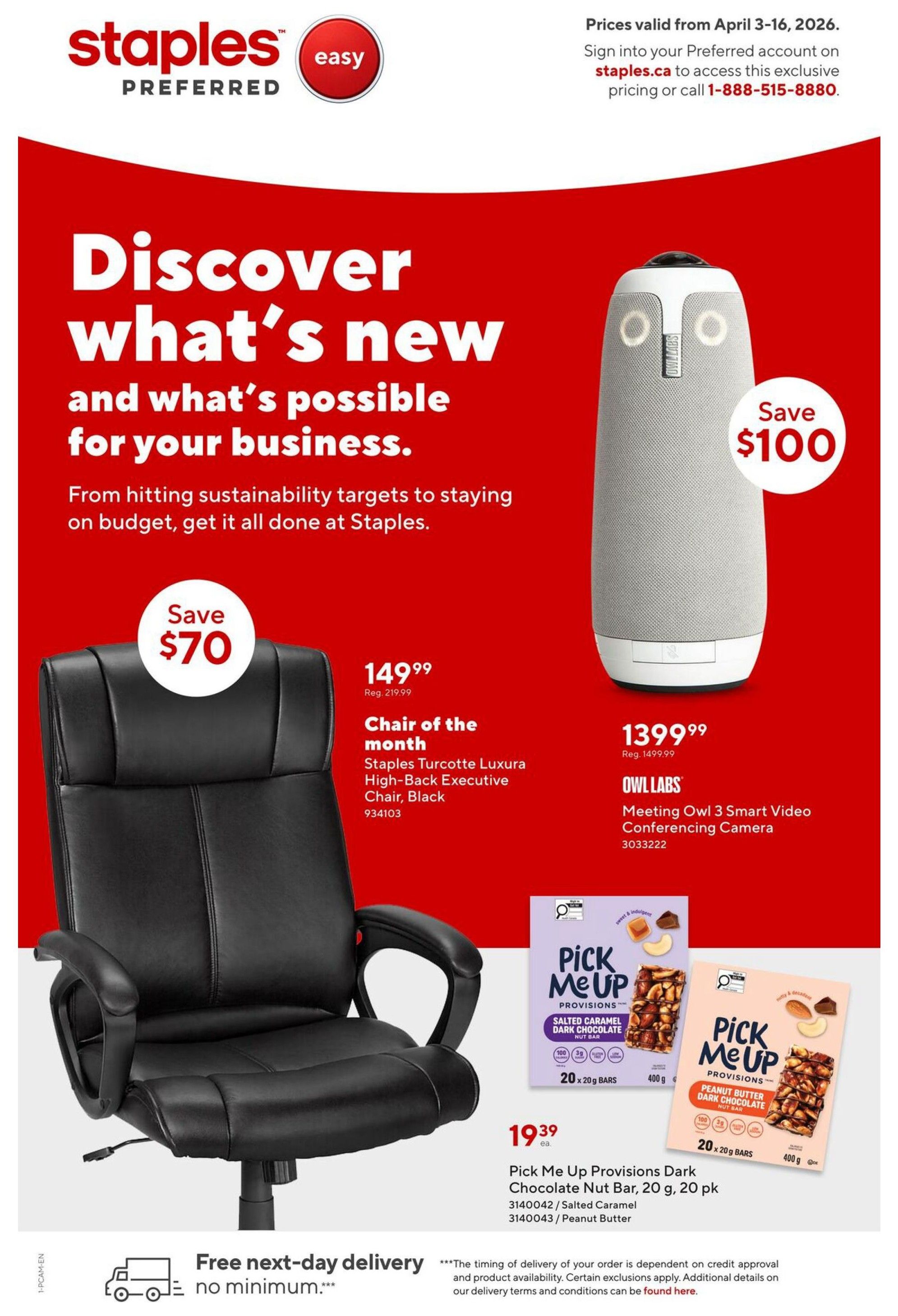 Staples Preferred flyer page 1, featuring 'Discover what's new and what's possible for your business.' Staples Turcotte Luxura High-Back Executive Chair in black is the Chair of the Month, on sale for $149.99, a saving of $70 from the regular price of $219.99. The Owl Labs Meeting Owl 3 Smart Video Conferencing Camera is available for $1,399.99, with a $100 saving. Also featured are Pick Me Up Provisions Dark Chocolate Nut Bars, 20 x 20g bars, in Salted Caramel and Peanut Butter flavours, priced at $19.39 each. Prices are valid from April 3-16, 2026. Enjoy free next-day delivery with no minimum purchase.