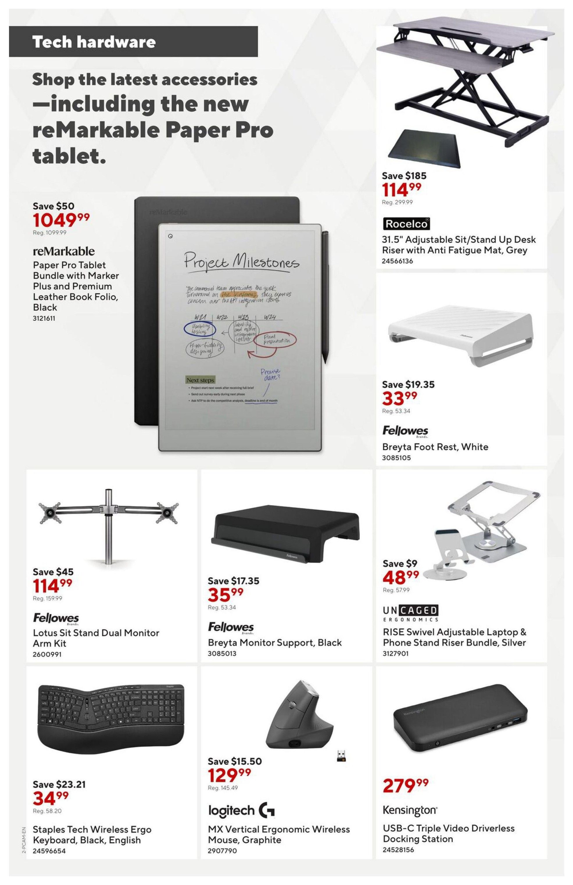 Staples Tech Hardware flyer page 2 features the new reMarkable Paper Pro tablet bundle with marker plus and premium leather book folio in black for $104.99, a savings of $50. Also featured is the Rocoelco 31.5' adjustable sit/stand up desk riser with anti-fatigue mat in grey for $114.99, saving $185. The Fellows Breya Foot Rest in white is available for $33.99, a $19.35 saving. The Fellows Lotus Sit Stand Dual Monitor Arm Kit is $114.99, saving $45. The Fellows Breya Monitor Support in black is $35.99, saving $17.35. The UN CAGED ERGONOMICS RISE Swivel Adjustable Laptop & Phone Stand Riser Bundle in silver is $48.99, saving $9. The Staples Tech Wireless Ergo Keyboard in black, English is $34.99, saving $23.21. The Logitech MX Vertical Ergonomic Wireless Mouse in graphite is $129.99, saving $15.50. Finally, the Kensington USB-C Triple Video Driverless Docking Station is $279.99.