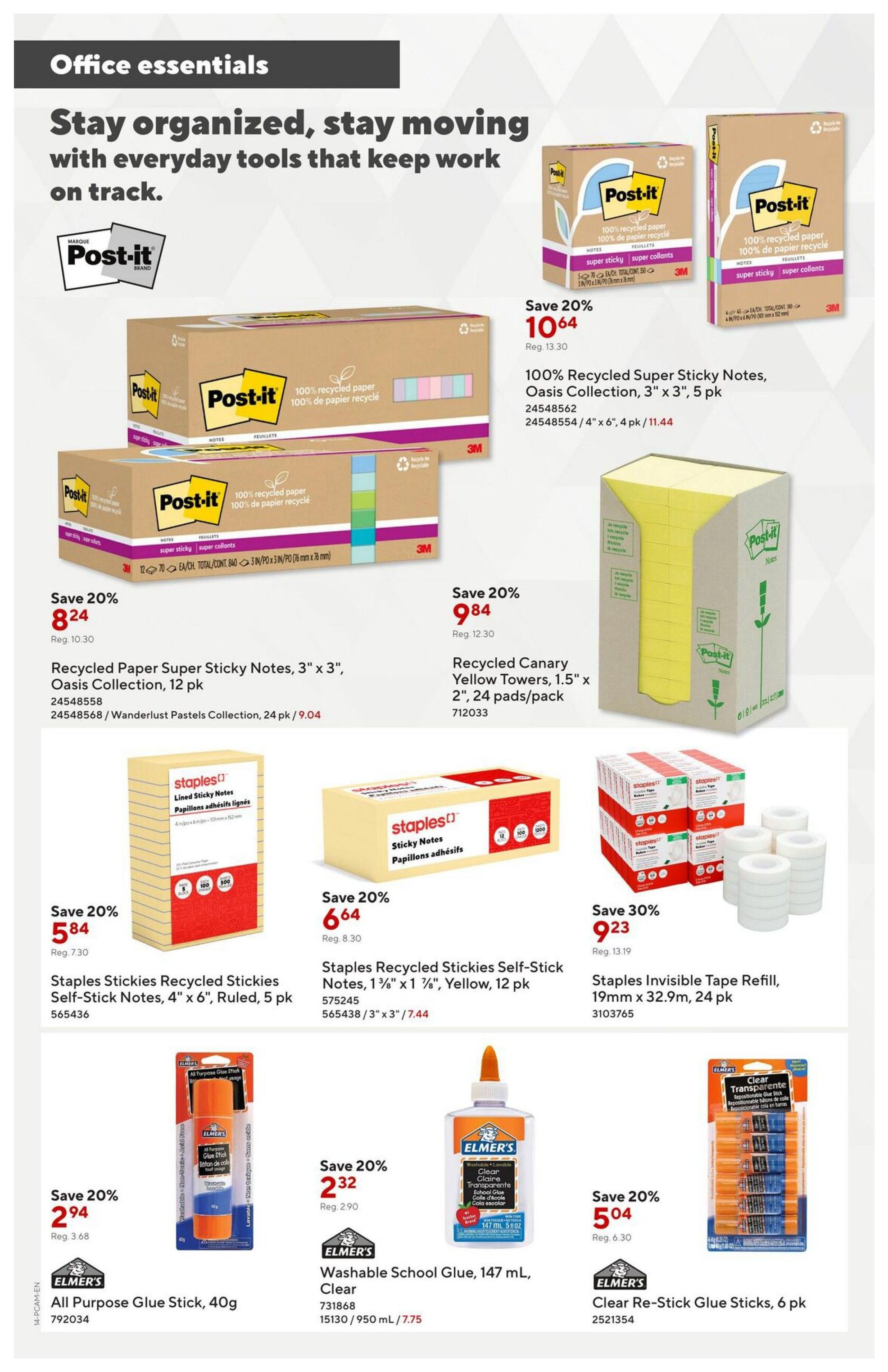 Staples flyer page 14 features office essentials for staying organized. Highlighted are Post-it Super Sticky Notes, including 100% Recycled Super Sticky Notes in 3' x 3', 5 pk for $10.64 (save 20%, reg. $13.30) and 4' x 6' for $11.44. Also available are Recycled Paper Super Sticky Notes, 3' x 3', Oasis Collection, 12 pk for $8.24 (save 20%, reg. $10.30), and Wanderlust Pastels Collection, 24 pk for $9.04. Recycled Canary Yellow Towers, 1.5' x 2', 24 pads/pack are on sale for $9.84 (save 20%, reg. $12.30). Staples Stickies Recycled Stickies Self-Stick Notes, 4' x 6', Ruled, 5 pk are $5.84 (save 20%, reg. $7.30). Staples Stickies Recycled Stickies Self-Stick Notes, 1 3/8' x 1 7/8', Yellow, 12 pk are $6.64 (save 20%, reg. $8.30). Staples Invisible Tape Refill, 19mm x 32.9m, 24 pk is $9.23 (save 30%, reg. $13.19). Elmer's adhesives are also featured: All Purpose Glue Stick, 40g for $2.94 (save 20%, reg. $3.68), Washable School Glue, 147 mL, Clear for $2.32 (save 20%, reg. $2.90), and Clear Re-Stick Glue Sticks, 6 pk for $5.04 (save 20%, reg. $6.30).