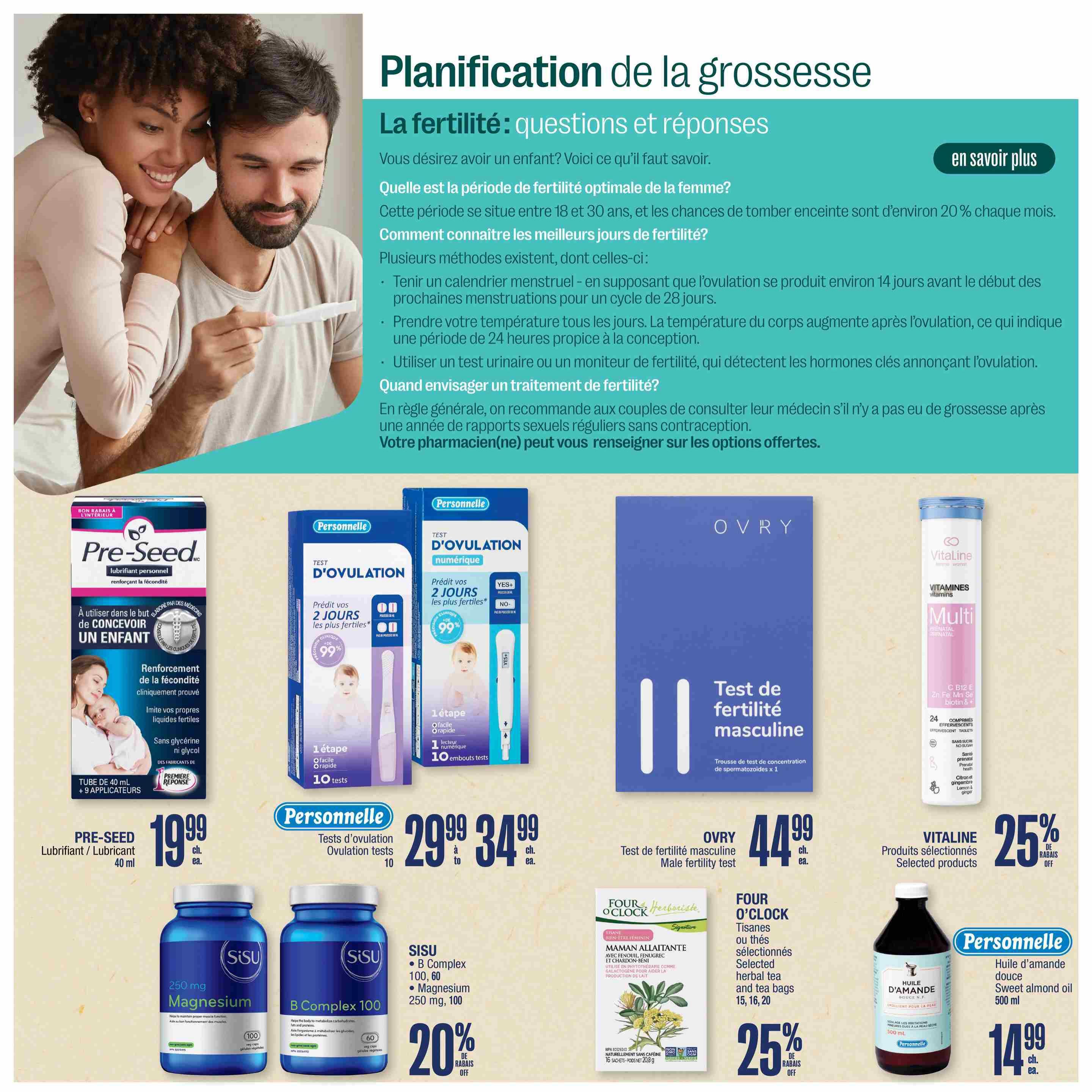 Jean Coutu Baby Flyer, Page 5. This page features information on planning for pregnancy and related products. It includes Pre-Seed Lubricant for conception at $19.99. Also available are Personnelle Ovulation Tests, with digital and regular options, priced from $29.99 to $34.99. The page highlights OVRY Male Fertility Test for $44.99. SISU Magnesium 250 mg and B Complex 100 supplements are featured with a 20% discount. Vitaline Multi Prenatal vitamins are on sale with a 25% discount. Additionally, Four O'Clock Herbal Teas and Personnelle Sweet Almond Oil 500 ml are available for $14.99.