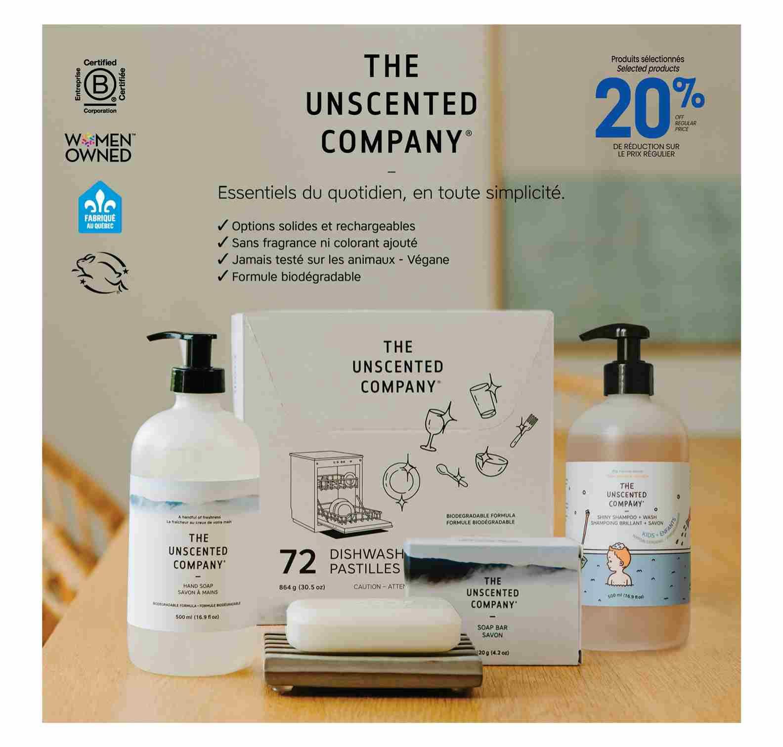 Uniprix weekly flyer specials page 9 features The Unscented Company products with a 20% discount on selected items. The page highlights essential everyday products with solid and refillable options, no added fragrance or colour, vegan, never tested on animals, and biodegradable formula. Featured products include The Unscented Company Hand Soap (500 ml), 72 Dishwasher Pastilles (864 g), Soap Bar (20 g), and Shiny Shampoo + Wash for Kids (500 ml). The page also displays certifications such as Certified B Corporation, Women Owned, and Fabriqué au Québec.