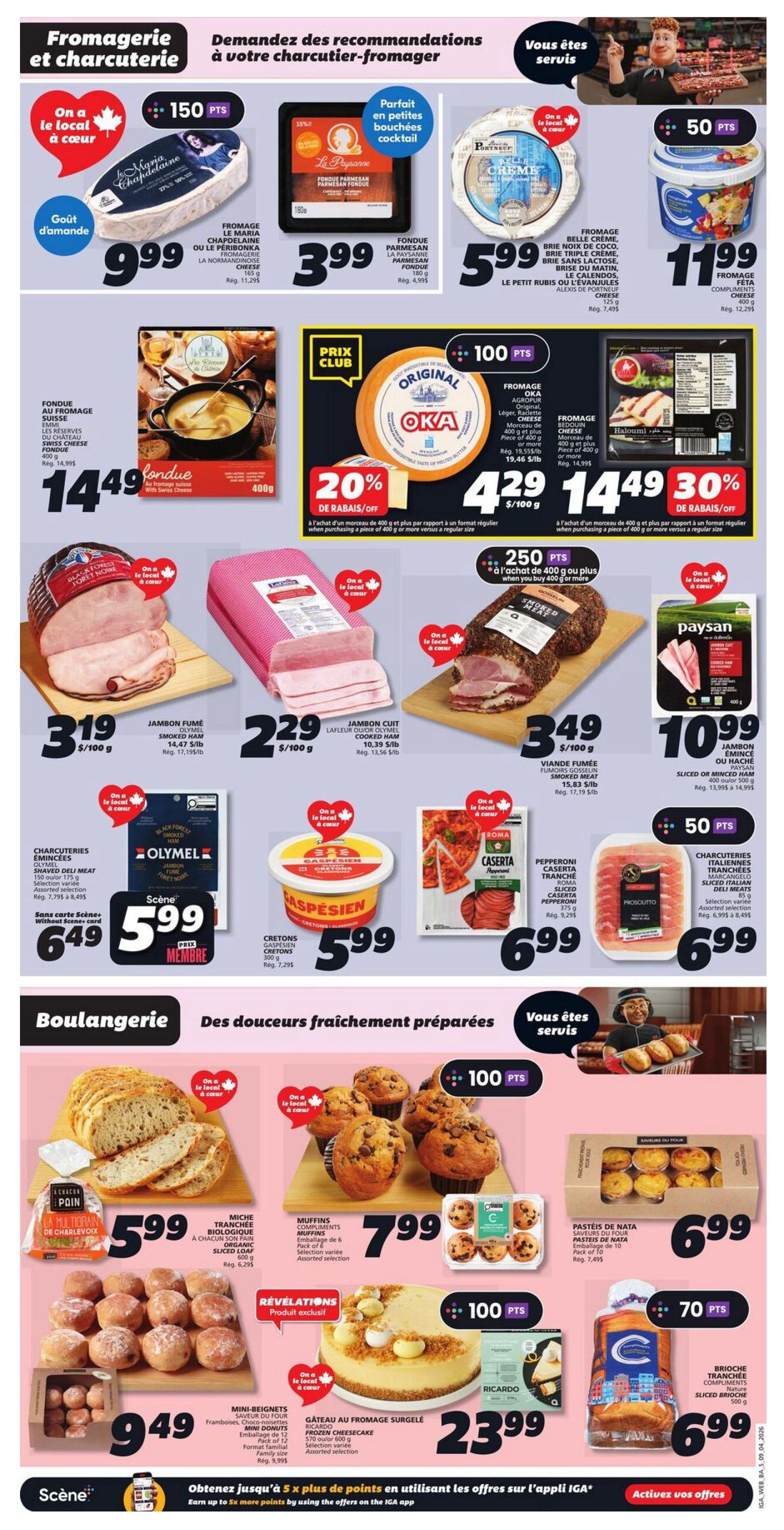 IGA Weekly Flyer Specials, Page 8. Featured products include: La Maria Chapdelaine cheese for $9.99, Parmesan fondue for $3.99, and Belle Crème Brie cheese for $5.99. Also available is a 400g Oka cheese for $4.29 with 20% off, and a 400g Haloumi cheese for $14.49 with 30% off. Deli and charcuterie items include smoked ham for $3.19/100g, cooked ham for $2.29/100g, smoked meat for $3.49/100g, and Paysan sliced or minced ham for $10.99. Other items are Olymel sliced deli meat for $6.49, Gaspésien cretons for $5.99, Caserta pepperoni for $6.99, and Marc Angelo sliced deli meats for $6.99. Bakery section offers sliced loaf bread for $5.99, muffins for $7.99, assorted mini donuts for $9.49, a Ricardo frozen cheesecake for $23.99, pastel de nata for $6.99, and sliced brioche for $6.99. Earn up to 5x more points by using the IGA app.