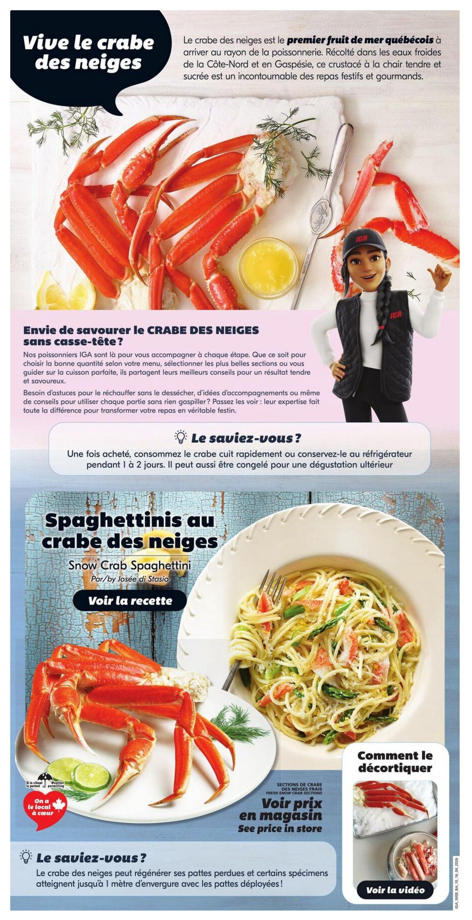 IGA weekly flyer specials page 13 features snow crab. The page highlights 'Vive le crabe des neiges' (Long live snow crab), describing it as Quebec's first seafood of the season, harvested from the cold waters of the North Shore and Gaspésie, with tender and sweet meat perfect for festive meals. IGA fishmongers offer guidance on choosing the right quantity, selecting the best sections, and cooking tips. A 'Did you know?' section advises consuming cooked crab quickly or refrigerating for 1-2 days, with freezing also an option. The page also features a recipe for 'Spaghettinis au crabe des neiges' (Snow Crab Spaghettini) by Josée di Stasio, with a link to 'See the recipe'. Information on how to shell snow crab is provided with a link to 'See price in store' for fresh snow crab sections and a 'Watch the video' link for a demonstration. Another 'Did you know?' fact states that snow crab can regenerate lost legs and some specimens can grow up to 1 meter long with their legs extended. The page also includes a 'On a le local à cœur' (We love local) emblem.