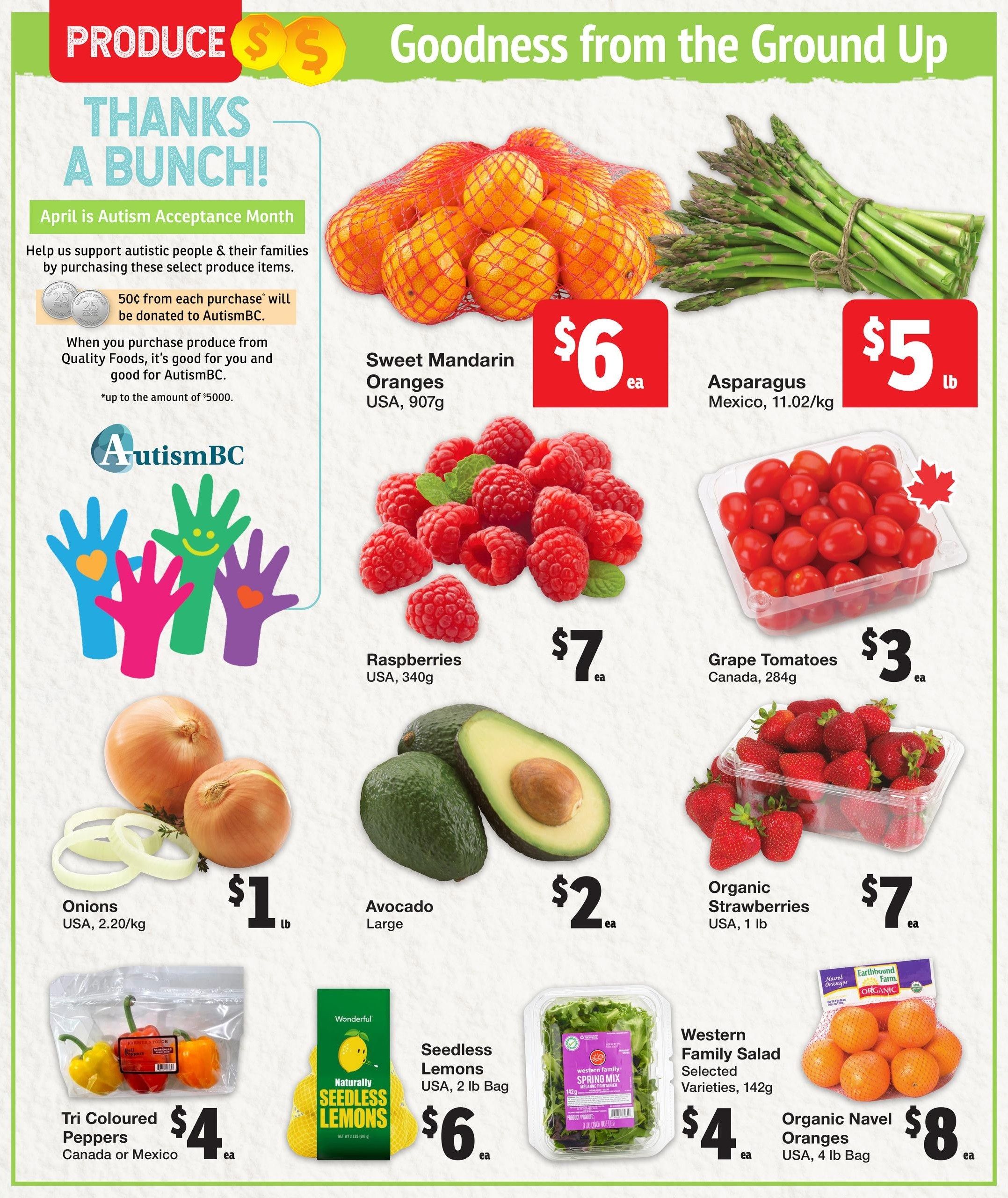 Quality Foods weekly flyer specials page 2 features a variety of fresh produce. Sweet Mandarin Oranges from the USA, 907g, are $6 each. Asparagus from Mexico, 11.02/kg, is $5 per lb. Raspberries from the USA, 340g, are $7 each. Grape Tomatoes from Canada, 284g, are $3 each. Large Avocados are $2 each. Organic Strawberries from the USA, 1 lb, are $7 each. Onions from the USA, 2.20/kg, are $1 per lb. Tri Coloured Peppers from Canada or Mexico are $4 each. Wonderful Naturally Seedless Lemons, 2 lb bag, are $6 each. Western Family Salad Spring Mix, selected varieties, 142g, is $4 each. Organic Navel Oranges from the USA, 4 lb bag, are $8 each. The page also highlights Autism Acceptance Month, with 50 cents from each select produce purchase donated to AutismBC, up to $5000.