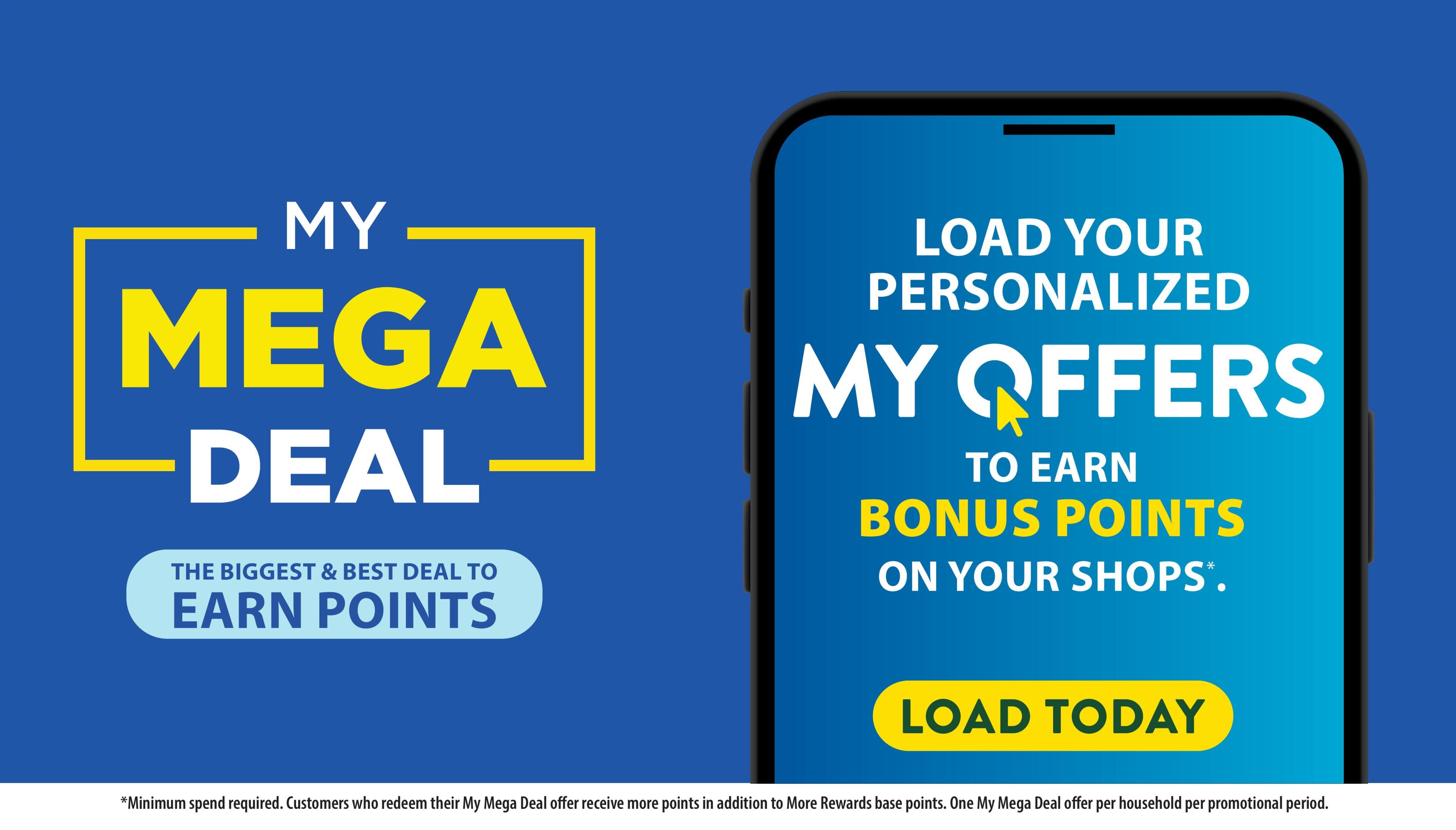 Quality Foods flyer page featuring 'My Mega Deal' with the tagline 'The biggest & best deal to earn points'. On the right, a smartphone displays 'Load Your Personalized My Offers to Earn Bonus Points on Your Shops'. A button reads 'Load Today'. Fine print at the bottom states: Minimum spend required. Customers who redeem their My Mega Deal offer receive more points in addition to More Rewards base points. One My Mega Deal offer per household per promotional period.