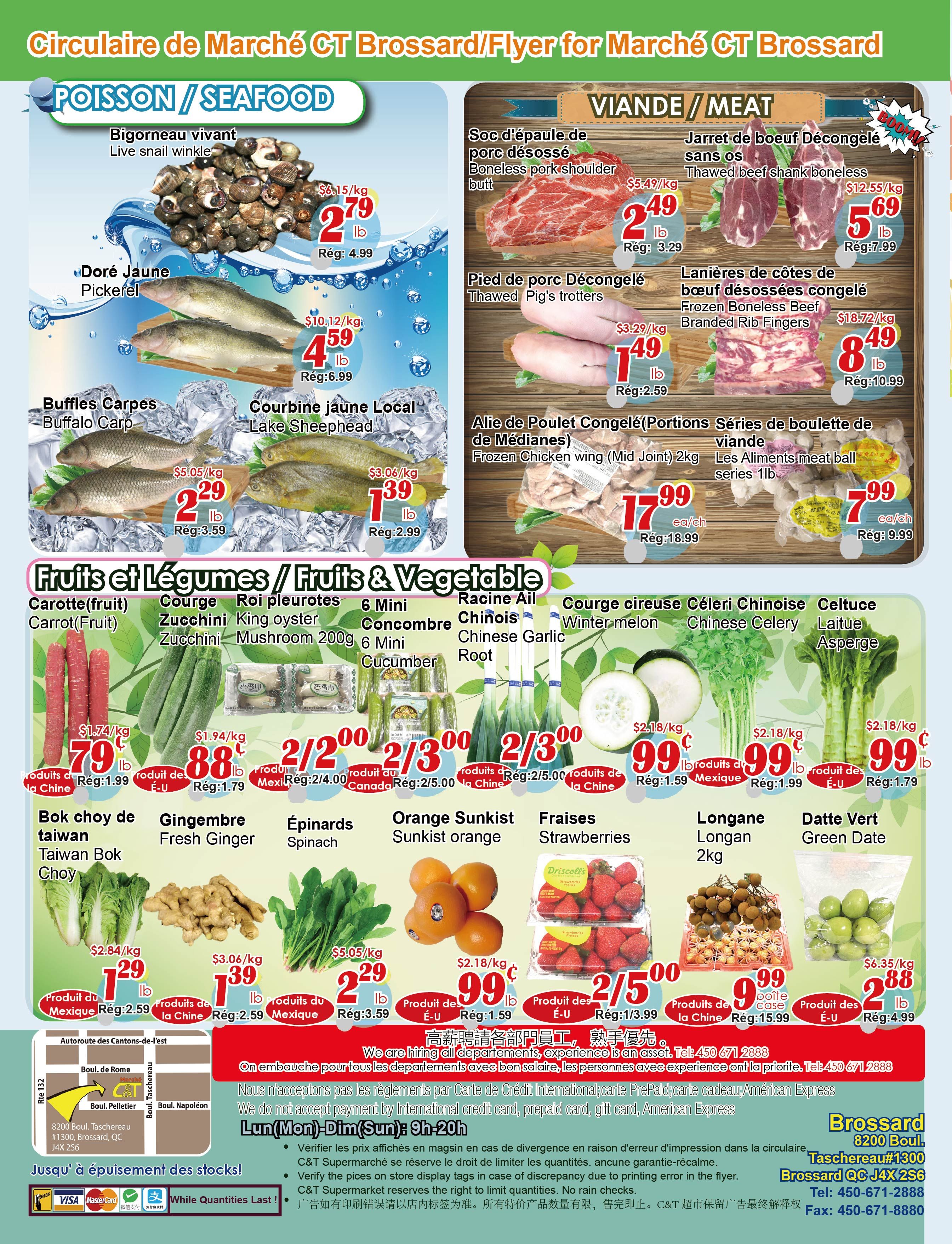 C&T Supermarket Brossard weekly flyer specials page 2 features a wide selection of seafood, meat, and fresh produce. Seafood highlights include live snail winkle for $2.79/lb (regular $4.99), pickerel for $4.59/lb (regular $6.99), and buffalo carp for $2.29/lb (regular $3.59). Meat specials include boneless pork shoulder butt for $2.49/lb (regular $3.29), thawed pig's trotters for $1.49/lb (regular $2.59), and frozen chicken wings (mid joint) 2kg for $17.99. Also featured are frozen boneless beef branded rib fingers for $8.49/lb (regular $10.99) and meat ball series 1lb for $7.99. Fresh produce includes carrots for $0.79/lb (regular $1.99), zucchini for $0.88/lb (regular $1.79), king oyster mushrooms 200g for 2 for $2.00 (regular $4.00), mini cucumber for 2 for $3.00 (regular $5.00), Chinese garlic root for 2 for $3.00 (regular $5.00), winter melon, Chinese celery, and asparagus for $0.99/lb each (regular $1.59-$1.79). Additional produce includes Taiwan bok choy, fresh ginger for $1.29/lb (regular $2.59), spinach for $2.29/lb (regular $3.59), Sunkist oranges for $0.99/lb (regular $1.59), strawberries for 2 for $5.00 (regular $3.99), longan 2kg for $9.99 (regular $15.99), and green dates for $2.88/lb (regular $4.99). The flyer also includes store hours, payment methods, and contact information for C&T Supermarket Brossard.