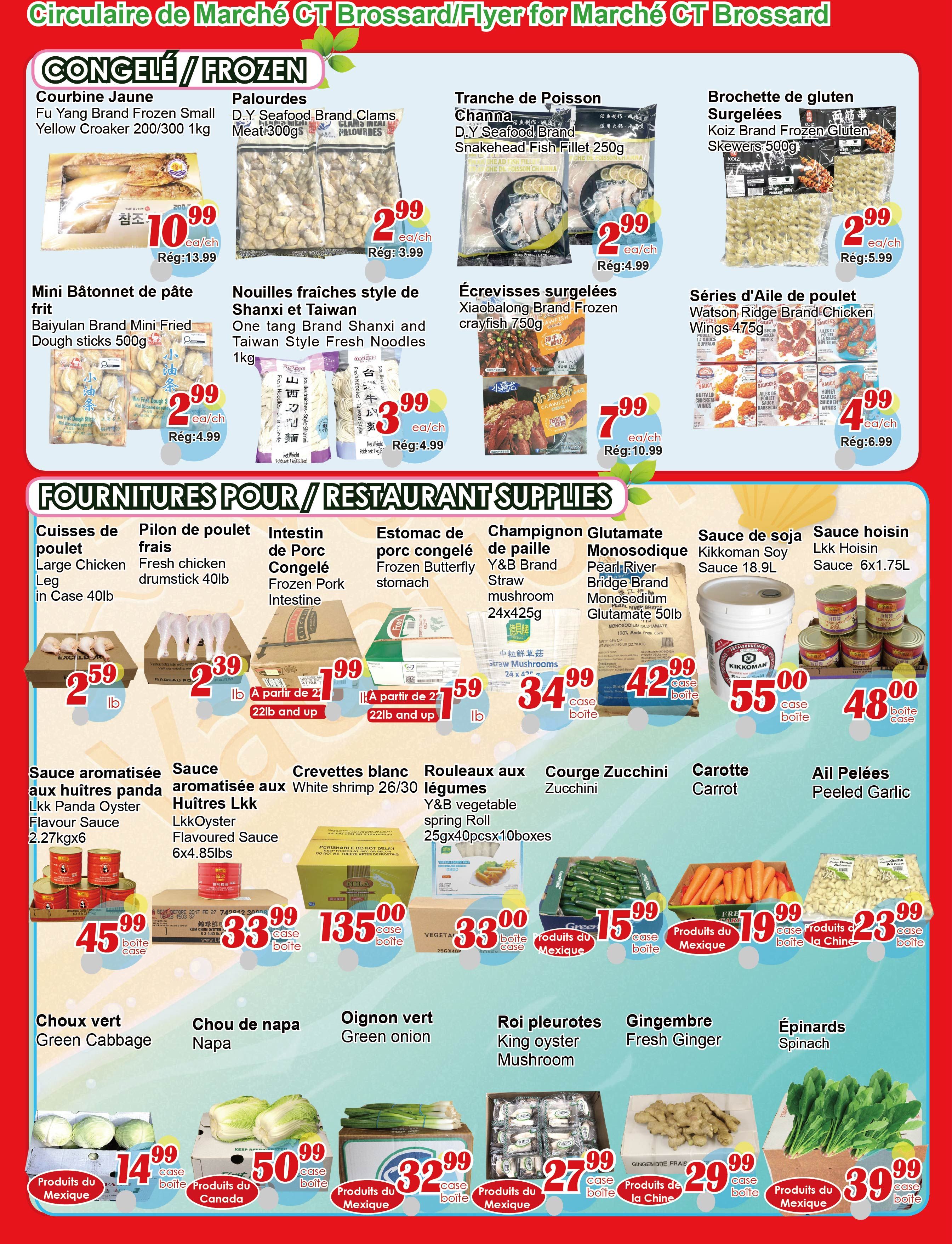 C&T Supermarket Brossard flyer page 4 features frozen items including Fu Yang Brand Yellow Croaker for $10.99, D.Y. Seafood Brand Clams for $2.99, D.Y. Seafood Brand Snakehead Fish Fillet for $2.99, and Koiz Brand Frozen Gluten Skewers for $2.99. Also available are Baiyulan Brand Mini Fried Dough Sticks for $2.99, One Tang Brand Shanxi and Taiwan Style Fresh Noodles for $3.99, Xiaobalong Brand Frozen Crayfish for $7.99, and Watson Ridge Brand Chicken Wings for $4.99. Restaurant supplies include Large Chicken Leg in Case for $2.59/lb, Fresh Chicken Drumstick for $2.39/lb, Frozen Pork Intestine for $2.99/lb (22lb and up), Frozen Butterfly Stomach for $2.59/lb (22lb and up), Y&B Brand Straw Mushrooms for $34.99/case, Pearl River Bridge Brand Monosodium Glutamate for $42.99/case, Kikkoman Soy Sauce for $55.00/case, and Lkk Hoisin Sauce for $48.00/case. Also featured are Lkk Panda Oyster Flavour Sauce for $45.99/case, LkkOyster Flavoured Sauce for $33.99/case, Y&B vegetable spring roll for $135.00/case, zucchini for $15.99/case, carrots for $19.99/case, and peeled garlic for $23.99/case. Fresh produce includes Green Cabbage for $14.99/case, Napa for $50.99/case, Green Onion for $32.99/case, King Oyster Mushroom for $27.99/case, Fresh Ginger for $29.99/case, and Spinach for $39.99/case.