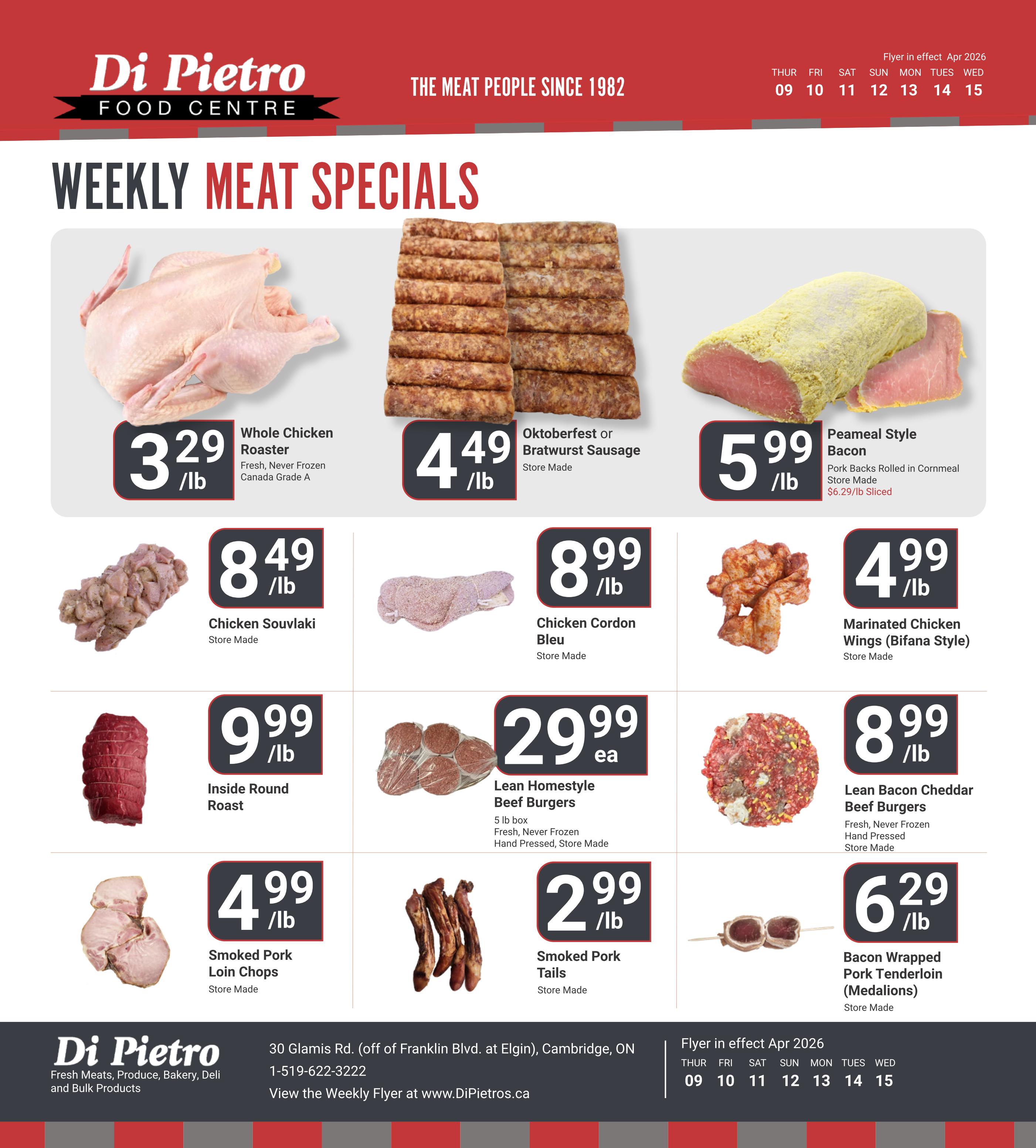 Di Pietro Food Centre weekly meat specials page 3. Featuring Whole Chicken Roaster for $3.29/lb, Oktoberfest or Bratwurst Sausage for $4.49/lb, and Peameal Style Bacon (Pork Backs Rolled in Cornmeal) for $5.99/lb. Also available are Chicken Souvlaki for $8.49/lb, Chicken Cordon Bleu for $8.99/lb, and Marinated Chicken Wings (Bifana Style) for $4.99/lb. Other deals include Inside Round Roast for $9.99/lb, Lean Homestyle Beef Burgers (5 lb box) for $29.99 each, and Lean Bacon Cheddar Beef Burgers for $8.99/lb. Additionally, Smoked Pork Loin Chops are $4.99/lb, Smoked Pork Tails are $2.99/lb, and Bacon Wrapped Pork Tenderloin (Medallions) are $6.29/lb. The flyer is in effect from April 9th to April 15th, 2026.