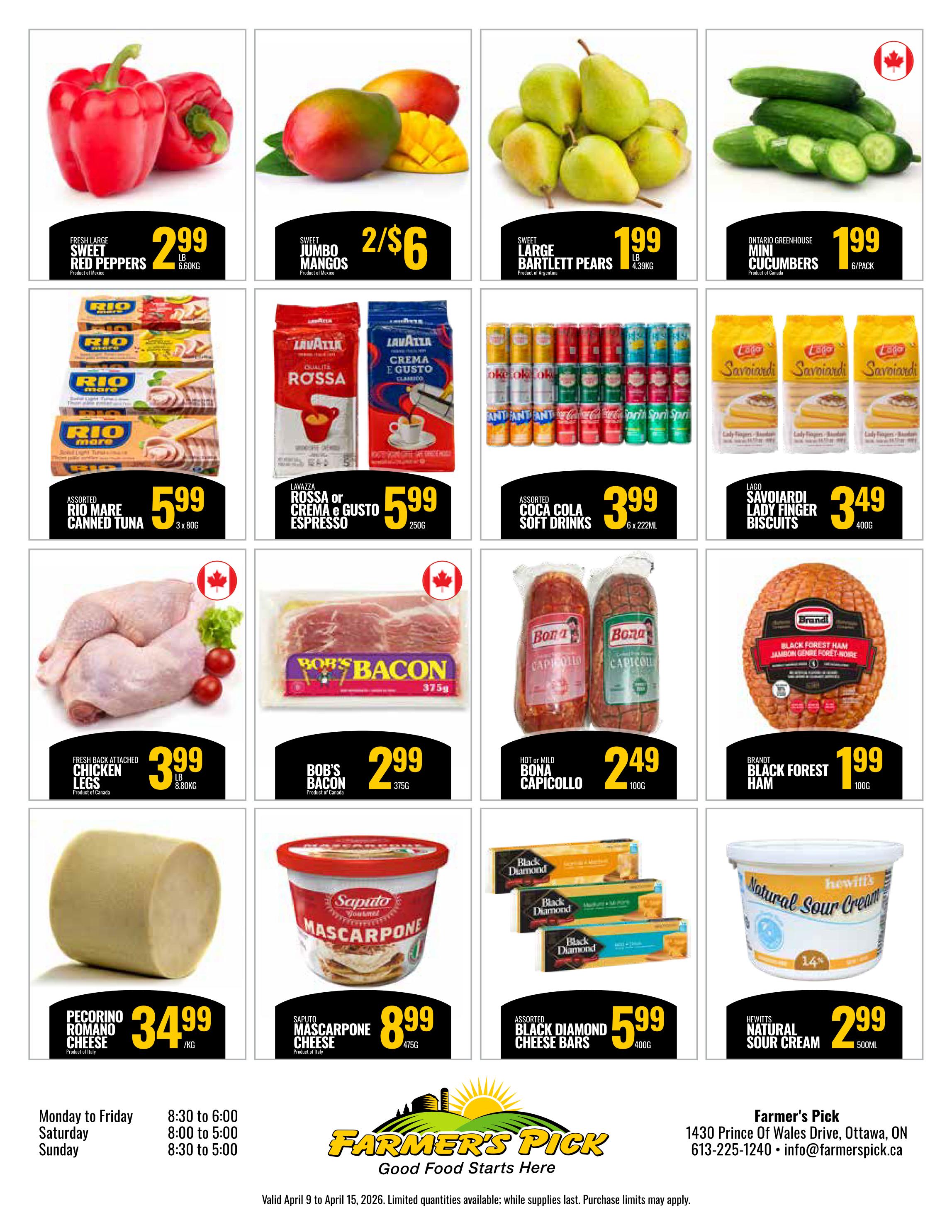 Farmer's Pick weekly flyer specials page 2 features fresh large sweet red peppers for $2.99, sweet jumbo mangos 2 for $6, sweet large Bartlett pears for $1.99, and Ontario greenhouse mini cucumbers 6-pack for $1.99. Also available are assorted Rio Mare canned tuna 3 x 80g for $5.99, Lavazza Rossa or Crema e Gusto Espresso 250g for $5.99, and assorted Coca Cola soft drinks 6 x 222ml for $3.99. Featured meat products include fresh back-attached chicken legs 8.80kg for $3.99, Bob's Bacon 375g for $2.99, hot or mild Bona Capicollo 100g for $2.49, and Brandt Black Forest Ham 100g for $1.99. Dairy and cheese options include Pecorino Romano cheese /kg for $34.99, Saputo Mascarpone cheese 475g for $8.99, assorted Black Diamond cheese bars 400g for $5.99, and Hewitt's Natural Sour Cream 500ml for $2.99. LAGO Savoiardi Lady Finger Biscuits 400g are also available for $3.49. Store hours are Monday to Friday 8:30 to 6:00, Saturday 8:00 to 5:00, and Sunday 8:30 to 5:00. The flyer is valid April 9 to April 15, 2026.