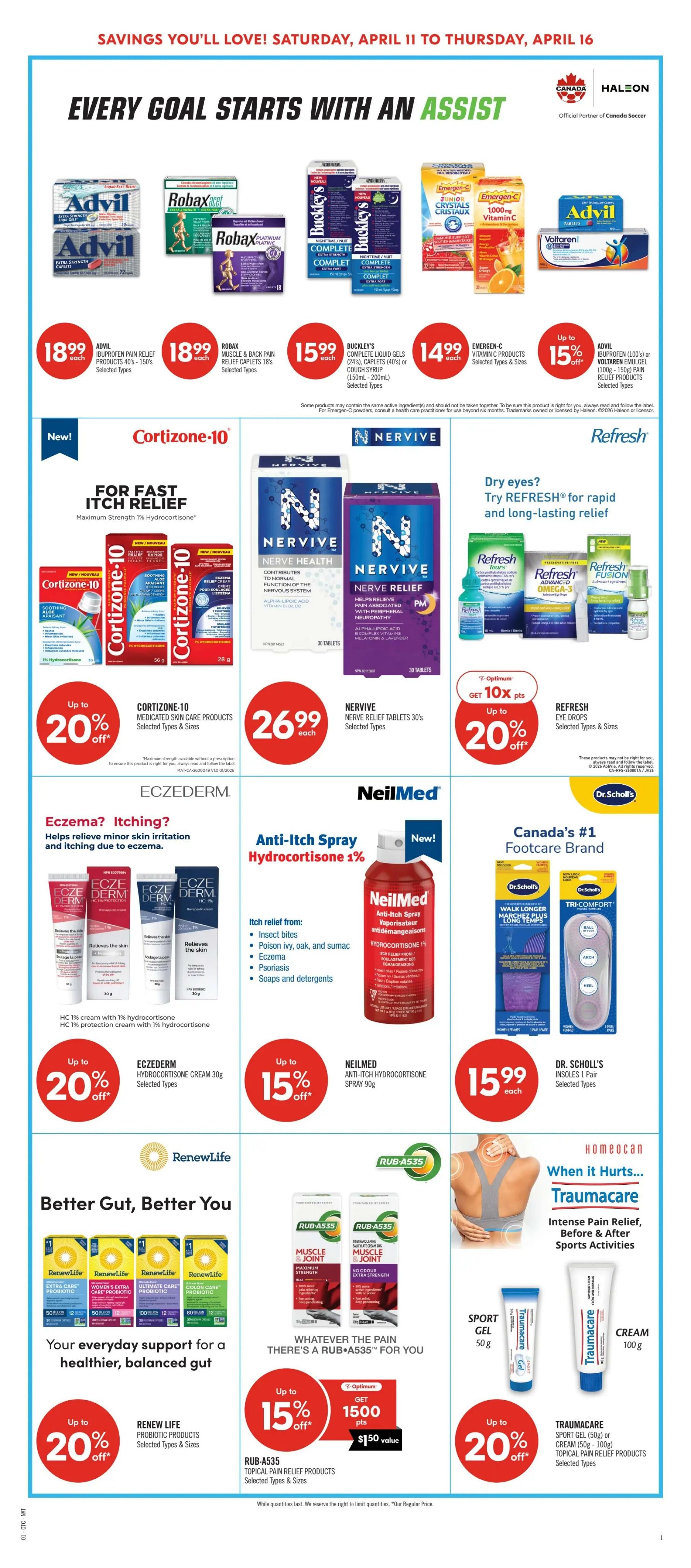 Shoppers Drug Mart Atlantic flyer, page 16. Savings from Saturday, April 11 to Thursday, April 16. Featured products include Advil Pain Relief products for $18.99 each, Robax Muscle & Back Pain Relief Caplets for $18.99 each, Buckley's Complete Liquid Gels or Cough Syrup for $15.99 each, and Emergen-C Vitamin C Products for $14.99 each. Get up to 15% off Advil Ibuprofen Pain Relief products. New Cortizone-10 Medicated Skin Care Products are on sale with up to 20% off. Nervive Nerve Relief Tablets 30's are $26.99 each. Refresh Eye Drops are on sale with up to 20% off and get 10x Optimum points. NeilMed Anti-Itch Spray Hydrocortisone 1% 90g is 15% off. Eczederm Hydrocortisone Cream 30g is on sale with up to 20% off. Dr. Scholl's Insoles are $15.99 each. Renew Life Probiotic Products are on sale with up to 20% off. Rub-A535 Topical Pain Relief Products are on sale with up to 15% off and get 1500 Optimum points ($1.50 value). Homeocan Traumacare Sport Gel 50g or Cream 100g are on sale with up to 20% off.