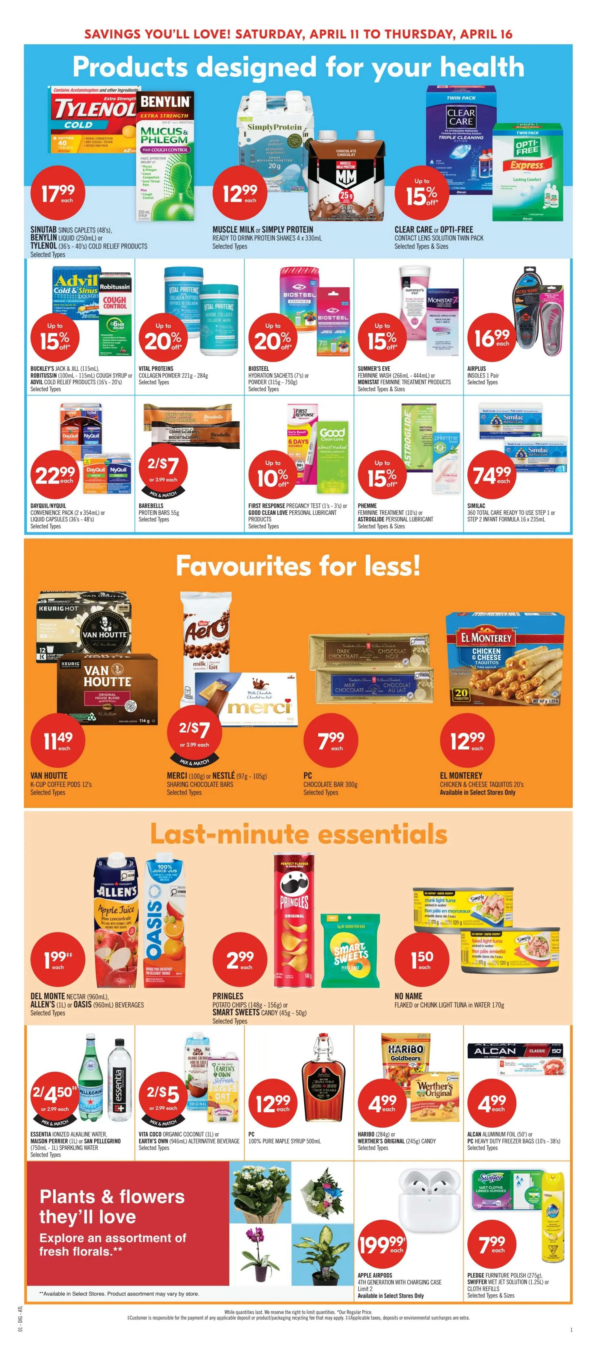 Shoppers Drug Mart Atlantic flyer, page 20 of 22. Products designed for your health include Tylenol Cold & Flu or Benylin Mucus & Phlegm for $17.99 each, Muscle Milk or Simply Protein ready-to-drink shakes for $12.99 each, and Clear Care or Opti-Free contact lens solution twin packs starting at $15.00 off. Also featured are Advil Cold & Sinus or Robitussin cough relief products with up to 15% off, Vital Proteins Collagen Powder for up to 20% off, Biosteel Hydration Sachets or Powder for up to 20% off, and Summer's Eve Feminine Wash or Monistat Feminine Treatment Products for up to 15% off. Airplus Insoles are $16.99 per pair. DayQuil/NyQuil convenience packs are $22.99 each. Barbellz Protein Bars are 2 for $7 or $3.99 each. First Response Pregnancy Tests or Good Clean Love Personal Lubricant products have up to 10% off. Phemme Feminine Treatment or Astroglide Personal Lubricant products have up to 15% off. Similac 360 Total Care Ready to Use Step 1 or Step 2 Infant Formula is $74.99 each. Favorites for less include Van Houtte K-Cup Coffee Pods for $11.49 each, Merci or Nestlé sharing chocolate bars 2 for $7 or $3.99 each, and PC Chocolate Bars for $7.99 each. El Monterey Chicken & Cheese Taquitos 20's are $12.99 each. Last-minute essentials feature Del Monte Nectar, Allen's, or Oasis beverages for $1.99 each, Pringles Potato Chips or Smart Sweets Candy for $2.99 each, and No Name Flaked or Chunk Light Tuna for $1.50 each. Essentia Ionized Alkaline Water, Evian, or San Pellegrino Sparkling Water are 2 for $4.50 or $2.99 each. Vita Coco Organic Coconut or Earth's Own Alternative Beverage is 2 for $5 or $2.99 each. PC 100% Pure Maple Syrup is $12.99. Haribo or Werther's Original Candy is $4.99 each. Alcan Aluminum Foil or PC Heavy Duty Freezer Bags are $4.99 each. Plants & flowers they'll love include fresh florals. Apple AirPods 4th generation with charging case are $199.99 each. Pledge Furniture Polish or Swiffer Wet Jet Solution are $7.99 each.