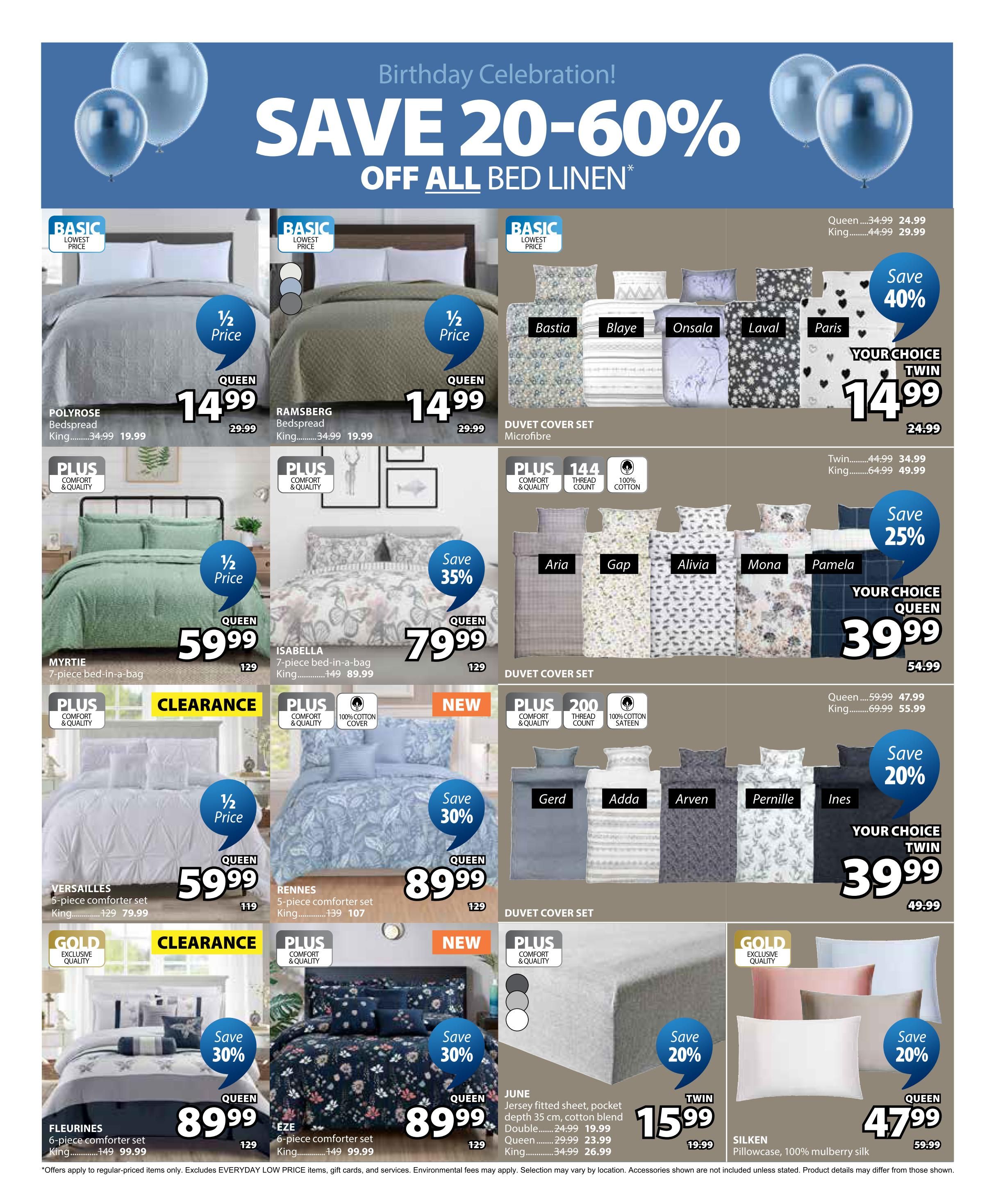 Jysk flyer page 19 features a Birthday Celebration sale with 20-60% off all bed linen. Featured items include the POLYROSE bedspread for $14.99 (originally $29.99), and the RAMSBURG bedspread for $14.99 (originally $29.99), both half price. The MYRTIE 7-piece bed-in-a-bag is $59.99 (originally $129), and the ISABELLA 7-piece bed-in-a-bag is $79.99 (originally $149), with a 35% saving. The VERSAILLES 5-piece comforter set is $59.99 (originally $129), and the RENNES 5-piece comforter set is $89.99 (originally $139), both half price. The FLEURINES 6-piece comforter set is $89.99 (originally $149), and the EZE 6-piece comforter set is $89.99 (originally $149), both on clearance with a 30% saving. Several DUVET COVER SETS are available: Bastia, Blaye, Onsala, Laval, and Paris are your choice for $14.99 (originally $24.99), saving 40%. Aria, Gap, Alivia, Mona, and Pamela duvet cover sets are your choice for $39.99 (originally $54.99), saving 25%. Gerd, Adda, Arven, Pernille, and Ines duvet cover sets are your choice for $39.99 (originally $49.99), saving 20%. The JUNE Jersey fitted sheet is $15.99 (originally $24.99 for double, $29.99 for queen, $34.99 for king), saving 20%. The SILKEN 100% mulberry silk pillowcase is $47.99 (originally $59.99), saving 20%.