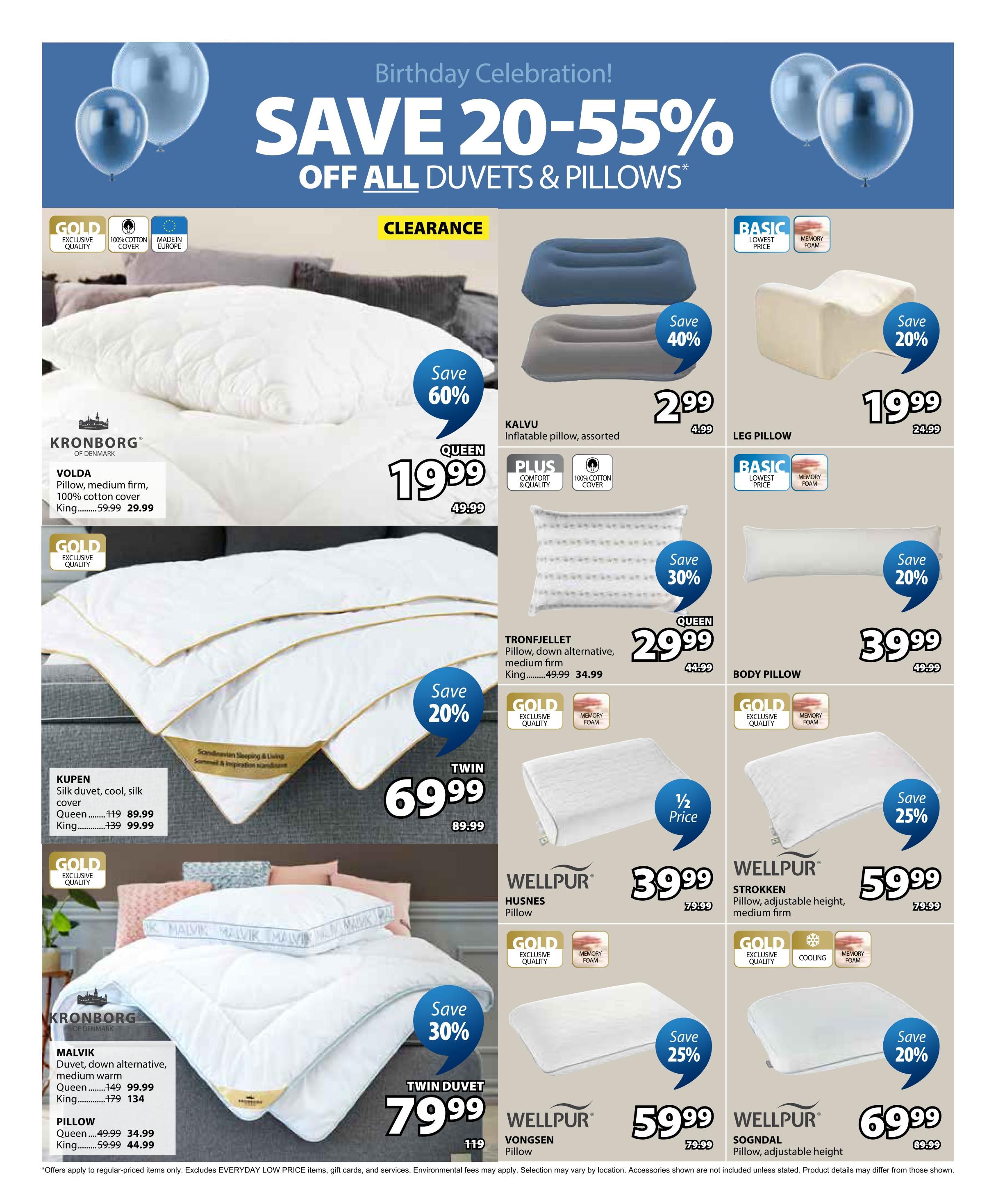 Jysk flyer page 33 featuring a Birthday Celebration sale with savings of 20-55% off all duvets and pillows. Clearance items include the KALYVU inflatable pillow, assorted, for $2.99 (was $4.99), with a 40% saving. The VOLDA pillow, medium firm, 100% cotton cover, is $19.99 for Queen and $29.99 for King. The KUPEN silk duvet with a cool, silk cover is $69.99 for Queen (was $89.99) and $99.99 for King (was $139). The MALVIK duvet, down alternative, medium warm, is $99.99 for Queen (was $149) and $134 for King. The MALVIK pillow is $34.99 for Queen (was $49.99) and $44.99 for King (was $59.99). Other featured items include the TRONF JELLET pillow, down alternative, medium firm, on sale for $29.99 (was $44.99) for Queen and $34.99 for King, with a 30% saving. The LEG PILLOW is $19.99 (was $24.99), saving 20%. The BODY PILLOW is $39.99 (was $49.99), saving 20%. WELLPUR HUSNES pillow is $39.99 (was $79.99) with a 1/2 price saving. WELLPUR STROKKEN pillow, adjustable height, medium firm, is $59.99 (was $79.99), saving 25%. WELLPUR VONGSSEN pillow is $59.99 (was $79.99), saving 25%. WELLPUR SOGNDAL pillow, adjustable height, is $69.99 (was $89.99), saving 20%.