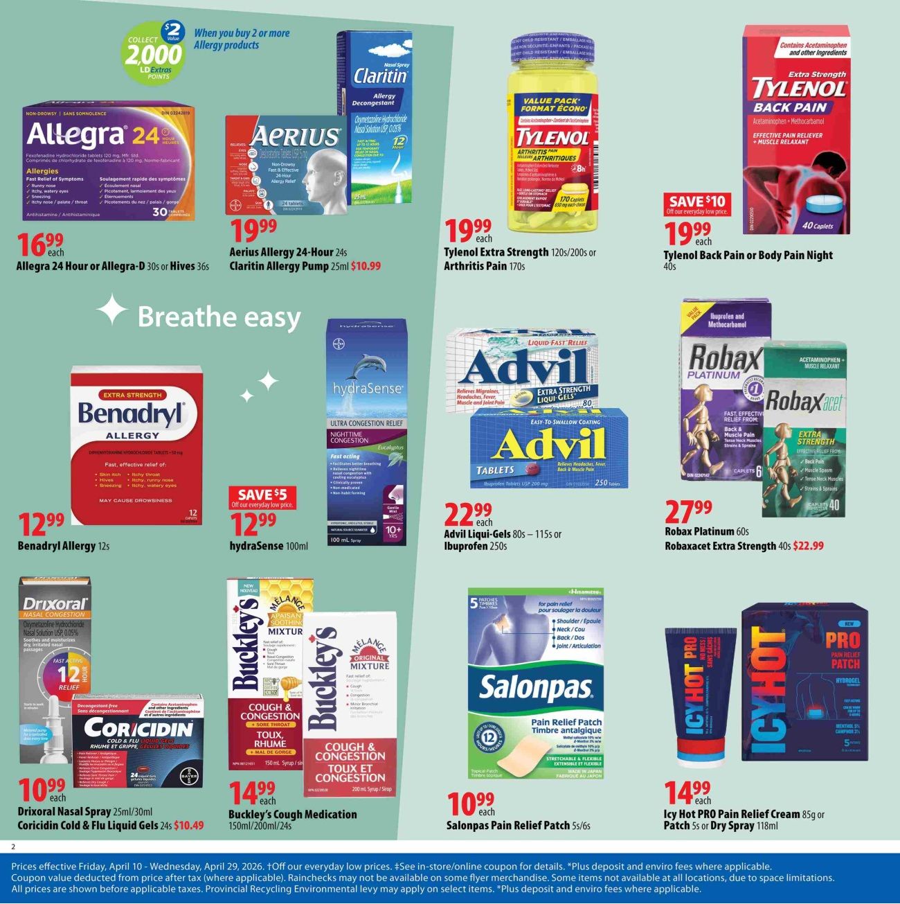 London Drugs flyer, page 2. Collect 2,000 LD Extras Points when you buy 2 or more allergy products. Featured products include Allegra 24 Hour or Allegra-D 30s or Hives 36s for $16.99 each, Aerius Allergy 24-Hour 24s for $19.99, and Claritin Allergy Pump 25ml for $10.99. Tylenol Extra Strength 120s/200s or Arthritis Pain 170s are $19.99 each. Tylenol Back Pain or Body Pain Night 40s are $19.99, with a SAVE $10 offer. Benadryl Allergy 12s are $12.99. Hydrasense 100ml is $12.99 with a SAVE $5 offer. Advil Liquid Gels 80s-115s or Ibuprofen 250s are $22.99 each. Robax Platinum 60s are $27.99, and Robaxacet Extra Strength 40s are $22.99. Drixoral Nasal Spray 25ml is $10.99, and Coricidin Cold & Flu Liquid Gels 24s are $10.49. Buckley's Cough Medication 150ml/200ml/24s are $14.99. Salonpas Pain Relief Patch 5s/6s are $10.99. Icy Hot PRO Pain Relief Cream 85g or Patch 5s or Dry Spray 118ml are $14.99 each.