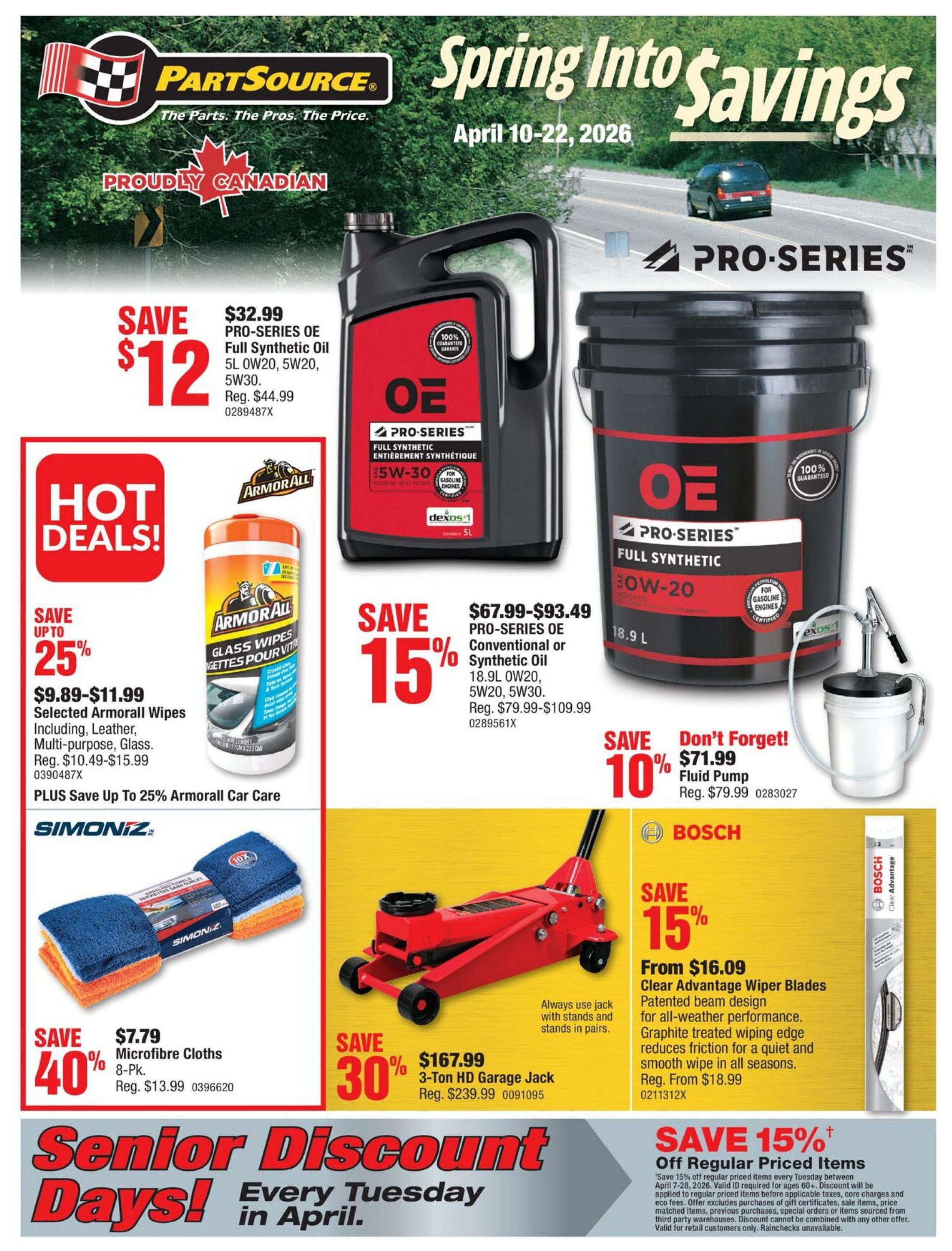 PartSource flyer for April 10-22, 2026, featuring 'Spring Into Savings'. Save $12 on PRO-SERIES OE Full Synthetic Oil 5L in 0W20, 5W20, 5W30, now $32.99 (regular $44.99). Save 15% on PRO-SERIES OE Conventional or Synthetic Oil 18.9L in 0W20, 5W20, 5W30, priced from $67.99-$93.49 (regular $79.99-$109.99). Save up to 25% on Selected ArmorAll Wipes, including Multi-purpose, Glass, Leather, priced from $9.89-$11.99 (regular $10.49-$15.99). Save 40% on Simoniz Microfibre Cloths 8-Pk., now $7.79 (regular $13.99). Save 30% on a 3-Ton HD Garage Jack, now $167.99 (regular $239.99). Save 10% on Fluid Pump, now $71.99 (regular $79.99). Save 15% on Bosch Clear Advantage Wiper Blades, starting from $16.09 (regular $18.99). Also features 'Senior Discount Days!' every Tuesday in April, offering 15% off regular priced items from April 7-28, 2026.