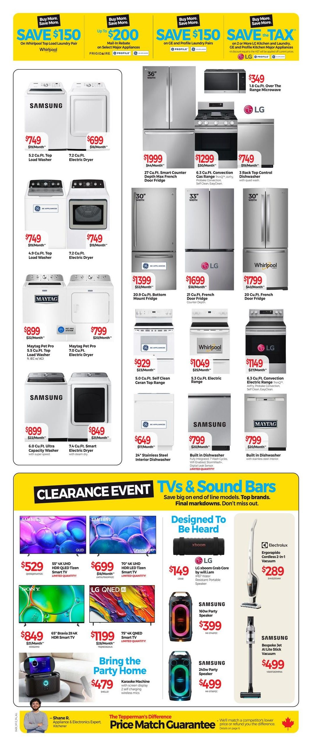 Tepperman's Weekly Flyer Specials, Page 6. Top banner offers: Save $150 on Whirlpool Top Load Laundry Pair, up to $200 mail-in rebate on select major appliances from Frigidaire and Profile, save $150 on GE and Profile Laundry Pairs, and save the tax on 2 or more LG, GE, and Profile Kitchen and Laundry major appliances. Featured appliances include: Samsung 5.2 Cu.Ft. Top Load Washer for $749 ($19/month) and 7.2 Cu.Ft. Electric Dryer for $699 ($18/month). GE Appliances 4.9 Cu.Ft. Top Load Washer for $749 ($19/month) and 7.2 Cu.Ft. Electric Dryer for $749 ($19/month). Maytag Pet Pro 5.5 Cu.Ft. Top Load Washer for $899 ($22/month) and 7.0 Cu.Ft. Electric Dryer for $799 ($20/month). Samsung 6.0 Cu.Ft. Ultra Capacity Washer for $899 ($22/month) and 7.4 Cu.Ft. Smart Electric Dryer for $849 ($21/month). LG 27 Cu.Ft. Smart Counter Depth French Door Fridge for $1999 ($44/month). LG 6.3 Cu.Ft. Convection Gas Range for $1299 ($30/month). LG 3 Rack Top Control Dishwasher for $749 ($19/month). GE Appliances 20.9 Cu.Ft. Bottom Mount Fridge for $1399 ($32/month). LG 21 Cu.Ft. French Door Fridge for $1699 ($38/month). Whirlpool 20 Cu.Ft. French Door Fridge for $1799 ($40/month). GE Appliances 5.0 Cu.Ft. Self Clean Ceran Top Range for $929 ($23/month). Whirlpool 5.3 Cu.Ft. Electric Range for $1049 ($25/month). LG 6.3 Cu.Ft. Convection Electric Range ThinQ for $1149 ($27/month). GE Appliances 24' Stainless Steel Interior Dishwasher for $649 ($17/month). Samsung Built in Dishwasher for $799 ($20/month). Maytag Built in Dishwasher for $799 ($20/month). Clearance Event: TVs & Sound Bars. Samsung 55' 4K UHD HDR QLED Tizen Smart TV for $529. Samsung 70' 4K UHD HDR LED Tizen Smart TV for $699 ($18/month). Sony 65' Bravia AII 4K HDR Smart TV for $849 ($21/month). LG QNED 75' 4K QNED Smart TV for $1199 ($28/month). LG xboom Grab Core Portable Bluetooth Speaker for $149. Samsung 160W Party Speaker for $399. Samsung 240W Party Speaker for $499. Electrolux Ergorapido Cordless 2-in-1 Vacuum for $289. Samsung Bespoke Jet AI Lite Stick Vacuum for $499. Bring the Party Home: Karaoke Machine with screen display and 2 self-charging wireless mics for $479. The Tepperman's Difference Price Match Guarantee is also featured.