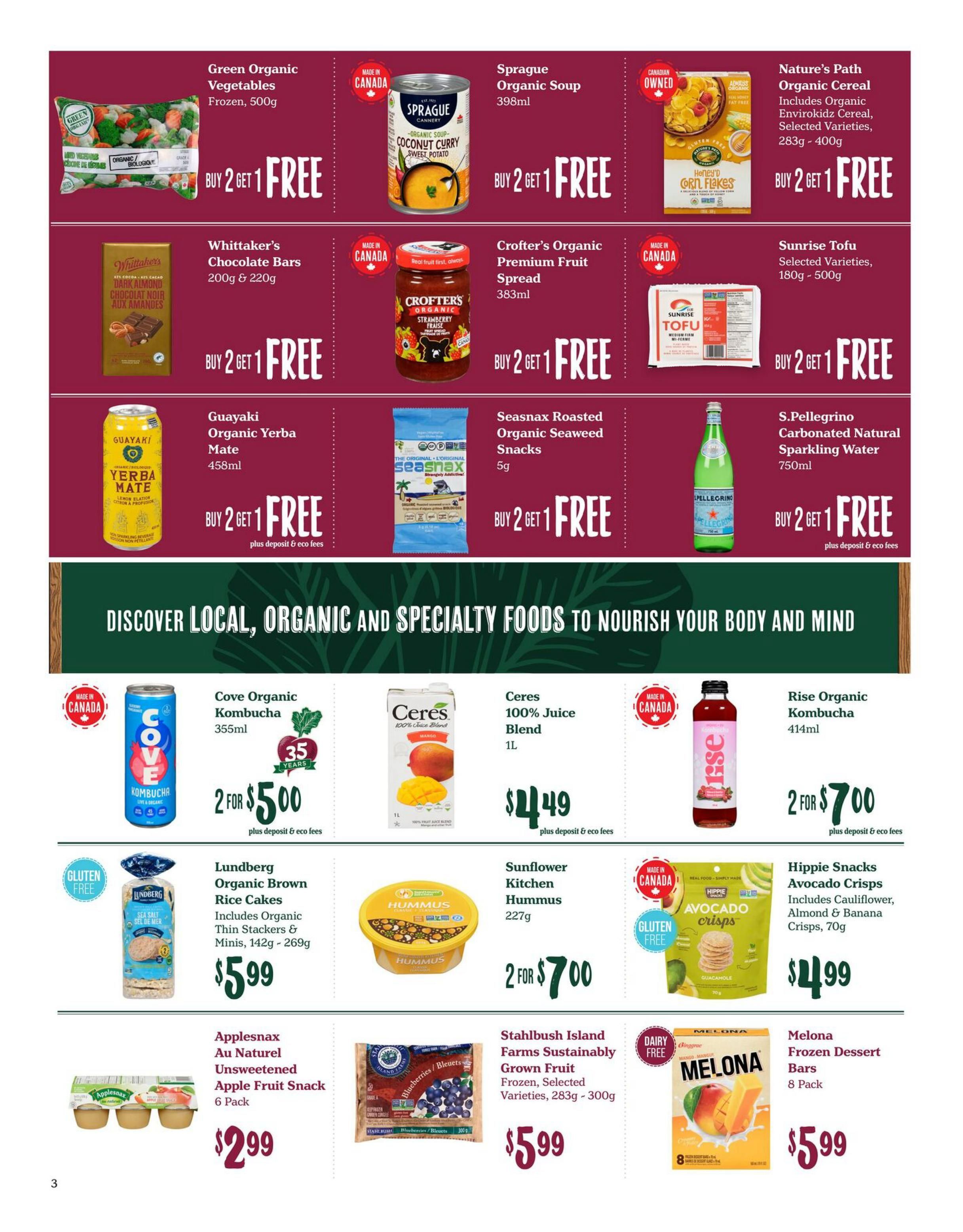 Choices Markets weekly flyer specials page 3 features a variety of organic and specialty food items. Promotions include Buy 2 Get 1 Free on Green Organic Vegetables (Frozen, 500g), Sprague Organic Soup (398ml), Whittaker's Chocolate Bars (200g & 220g), Crofter's Organic Premium Fruit Spread (383ml), Nature's Path Organic Cereal (Selected Varieties, 283g - 400g), Sunrise Tofu (Selected Varieties, 180g - 500g), Guayaki Organic Yerba Mate (458ml), Seasnax Roasted Organic Seaweed Snacks (5g), and S.Pellegrino Carbonated Natural Sparkling Water (750ml). Also featured are Cove Organic Kombucha (355ml) at 2 for $5.00, Ceres 100% Juice Blend (1L) for $4.49, Rise Organic Kombucha (414ml) at 2 for $7.00, Lundberg Organic Brown Rice Cakes (Includes Organic Thin Stackers & Minis, 142g - 269g) for $5.99, Sunflower Kitchen Hummus (227g) at 2 for $7.00, Hippie Snacks Avocado Crisps (Includes Cauliflower, Almond & Banana Crisps, 70g) for $4.99, Applesnax Au Naturel Unsweetened Apple Fruit Snack (6 Pack) for $2.99, Stahlbush Island Farms Sustainably Grown Fruit (Frozen, Selected Varieties, 283g - 300g) for $5.99, and Melona Frozen Dessert Bars (8 Pack) for $5.99. The page also has a banner promoting 'Discover Local, Organic and Specialty Foods to Nourish Your Body and Mind.