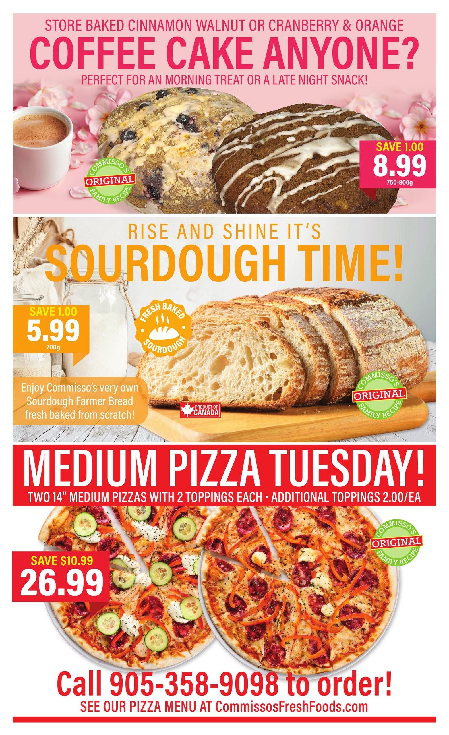 Commisso's Fresh Foods weekly flyer specials page 5 features store-baked Cinnamon Walnut or Cranberry & Orange Coffee Cake for $8.99 (save $1.00), suitable for morning or late-night snacks. Also featured is Commisso's very own Sourdough Farmer Bread, fresh baked from scratch, for $5.99 (save $1.00) per 700g loaf, proudly a Product of Canada. The flyer also highlights 'Medium Pizza Tuesday' with two 14' medium pizzas, each with 2 toppings, for $26.99 (save $10.99). Additional toppings are $2.00 each. To order, call 905-358-9098 or see the pizza menu at CommissosFreshFoods.com.