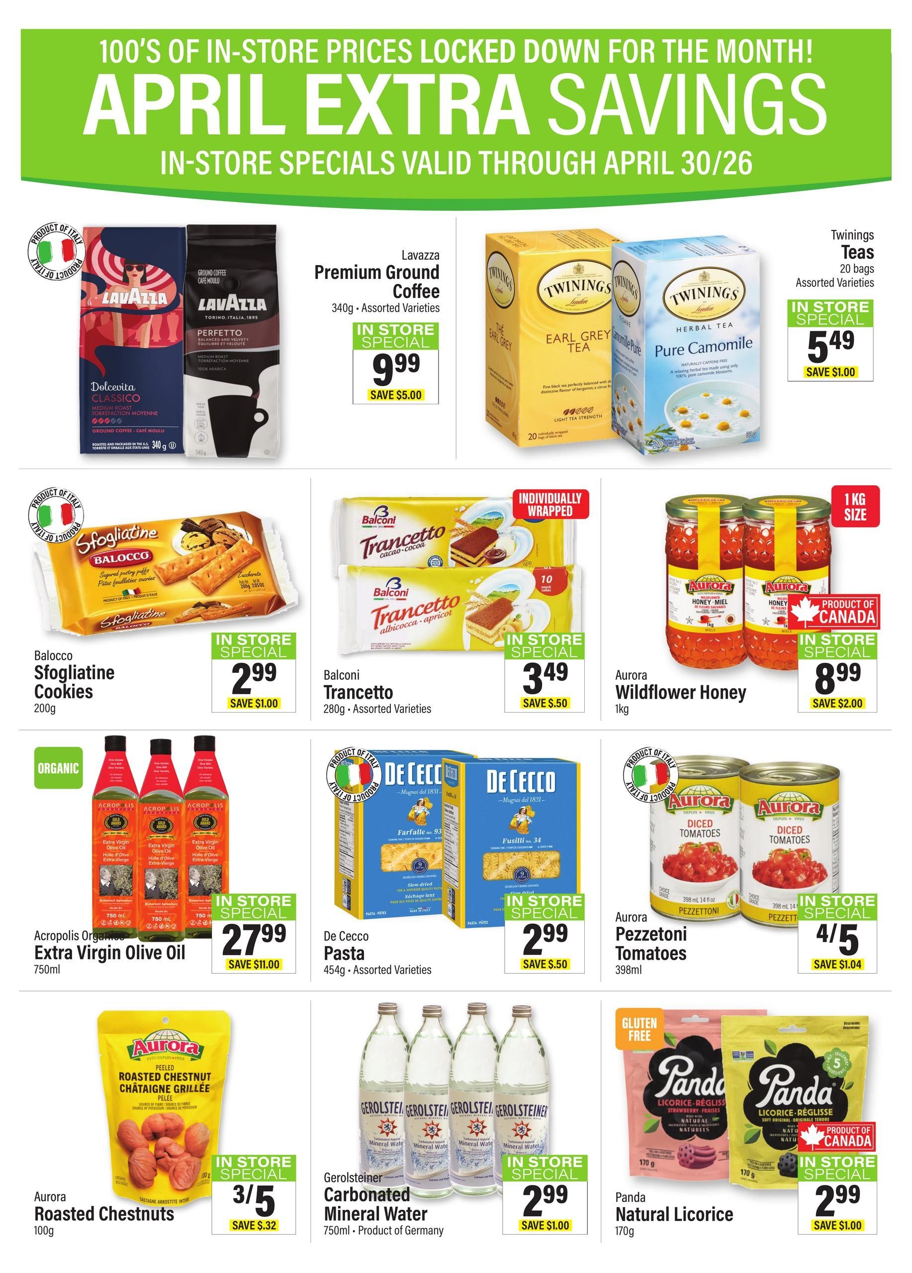 Commisso's Fresh Foods weekly flyer specials for April. Featured items include Lavazza Premium Ground Coffee for $9.99, saving $5.00. Twinings Teas, 20 bags, assorted varieties, are on sale for $5.49, saving $1.00. Balocco Sfogiatine Cookies, 200g, are $2.99, saving $1.00. Balconi Trancetto cookies, 280g, assorted varieties, are $3.49, saving $0.50. Aurora Wildflower Honey, 1kg, is $8.99, saving $2.00. Acropolis Organic Extra Virgin Olive Oil, 750ml, is $27.99, saving $11.00. De Cecco Pasta, 454g, assorted varieties, is $2.99, saving $0.50. Aurora Pezzettoni Tomatoes, 398ml, are 2 for $5.00, saving $1.04. Aurora Roasted Chestnuts, 100g, are 3 for $5.00, saving $0.32. Gerolsteiner Carbonated Mineral Water, 750ml, is $2.99, saving $1.00. Panda Natural Licorice, 170g, is $2.99, saving $1.00. In-store specials are valid through April 30/26.