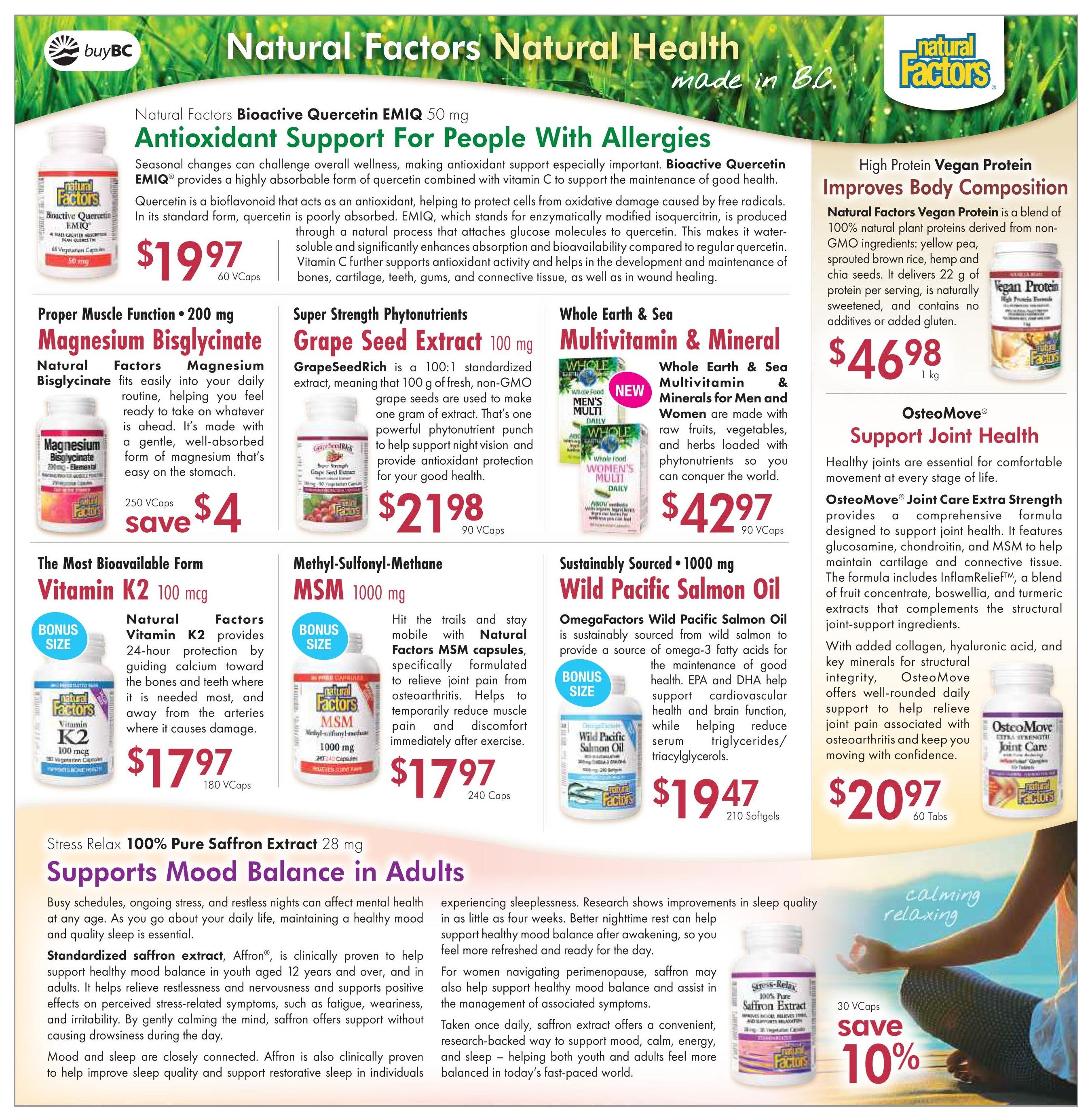 Lifestyle Markets flyer page 5 features Natural Factors products. Natural Factors Bioactive Quercetin EMIQ 50 mg is $19.97 for 60 Vcaps. Natural Factors Magnesium Bisglycinate 200 mg is on sale with a save of $4, priced at $17.97 for 250 Vcaps. Grape Seed Extract 100 mg is $21.98 for 90 Vcaps. Whole Earth & Sea Multivitamin & Minerals for Men and Women are $42.97 for 90 Vcaps. Natural Factors Vitamin K2 100 mcg is $17.97 for 180 Vcaps. Natural Factors MSM 1000 mg is $17.97 for 240 Caps. Wild Pacific Salmon Oil 1000 mg is $19.47 for 210 Softgels. OsteoMove Support Joint Health Extra Strength is $20.97 for 60 Tabs. Also featured is Stress Relax 100% Pure Saffron Extract 28 mg with a 10% saving.
