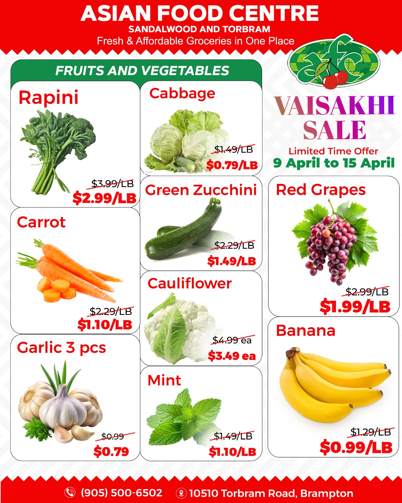 Asian Food Centre weekly flyer specials page 3 featuring a Vaisakhi Sale from April 9 to April 15. Fruits and Vegetables on sale include Rapini for $2.99/LB (originally $3.99/LB), Cabbage for $0.79/LB (originally $1.49/LB), Green Zucchini for $1.49/LB (originally $2.29/LB), Red Grapes for $1.99/LB (originally $2.99/LB), Carrots for $1.10/LB (originally $2.29/LB), Cauliflower for $3.49 each (originally $4.99 each), Garlic 3 pcs for $0.79 (originally $0.99), Mint for $1.10/LB (originally $1.49/LB), and Bananas for $0.99/LB (originally $1.29/LB). The store is located at 10510 Torbram Road, Brampton, with phone number (905) 500-6502.