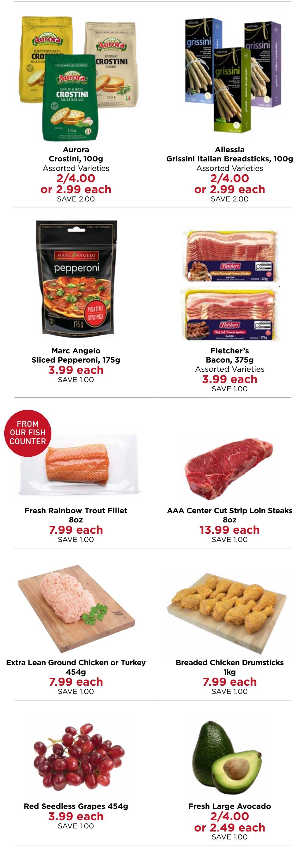 Monastery Bakery & Delicatessen flyer specials page 3 includes Aurora Crostini, 100g, assorted varieties, 2 for $4.00 or $2.99 each, saving $2.00. Allessia Grissini Italian Breadsticks, 100g, assorted varieties, 2 for $4.00 or $2.99 each, saving $2.00. Marc Angelo Sliced Pepperoni, 175g, for $3.99 each, saving $1.00. Fletcher's Bacon, 375g, assorted varieties, for $3.99 each, saving $1.00. Fresh Rainbow Trout Fillet, 8oz, for $7.99 each, saving $1.00. AAA Center Cut Strip Loin Steaks, 8oz, for $13.99 each, saving $1.00. Extra Lean Ground Chicken or Turkey, 454g, for $7.99 each, saving $1.00. Breaded Chicken Drumsticks, 1kg, for $7.99 each, saving $1.00. Red Seedless Grapes, 454g, for $3.99 each, saving $1.00. Fresh Large Avocado, 2 for $4.00 or $2.49 each, saving $1.00.