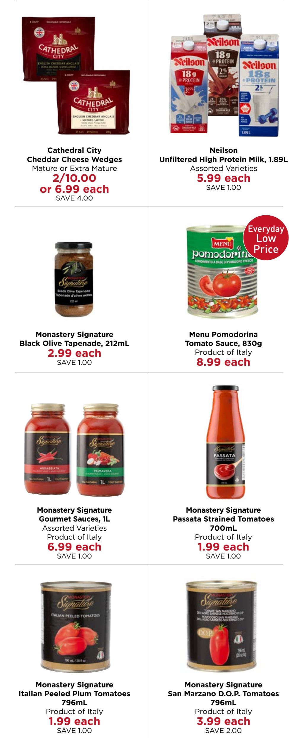 Monastery Bakery & Delicatessen flyer page 5 features Cathedral City Cheddar Cheese Wedges, Mature or Extra Mature, 2 for $10.00 or $6.99 each, saving $4.00. Also available is Neilson Unfiltered High Protein Milk, 1.89L, Assorted Varieties for $5.99 each, saving $1.00. Monastery Signature Black Olive Tapenade, 212mL, is $2.99 each, saving $1.00. Menu Pomodorina Tomato Sauce, 830g, Product of Italy, is $8.99 each with an 'Everyday Low Price' tag. Monastery Signature Gourmet Sauces, 1L, Assorted Varieties, Product of Italy, are $6.99 each, saving $1.00. Monastery Signature Passata Strained Tomatoes, 700mL, Product of Italy, are $1.99 each, saving $1.00. Monastery Signature Italian Peeled Plum Tomatoes, 796mL, Product of Italy, are $1.99 each, saving $1.00. Monastery Signature San Marzano D.O.P. Tomatoes, 796mL, Product of Italy, are $3.99 each, saving $2.00.