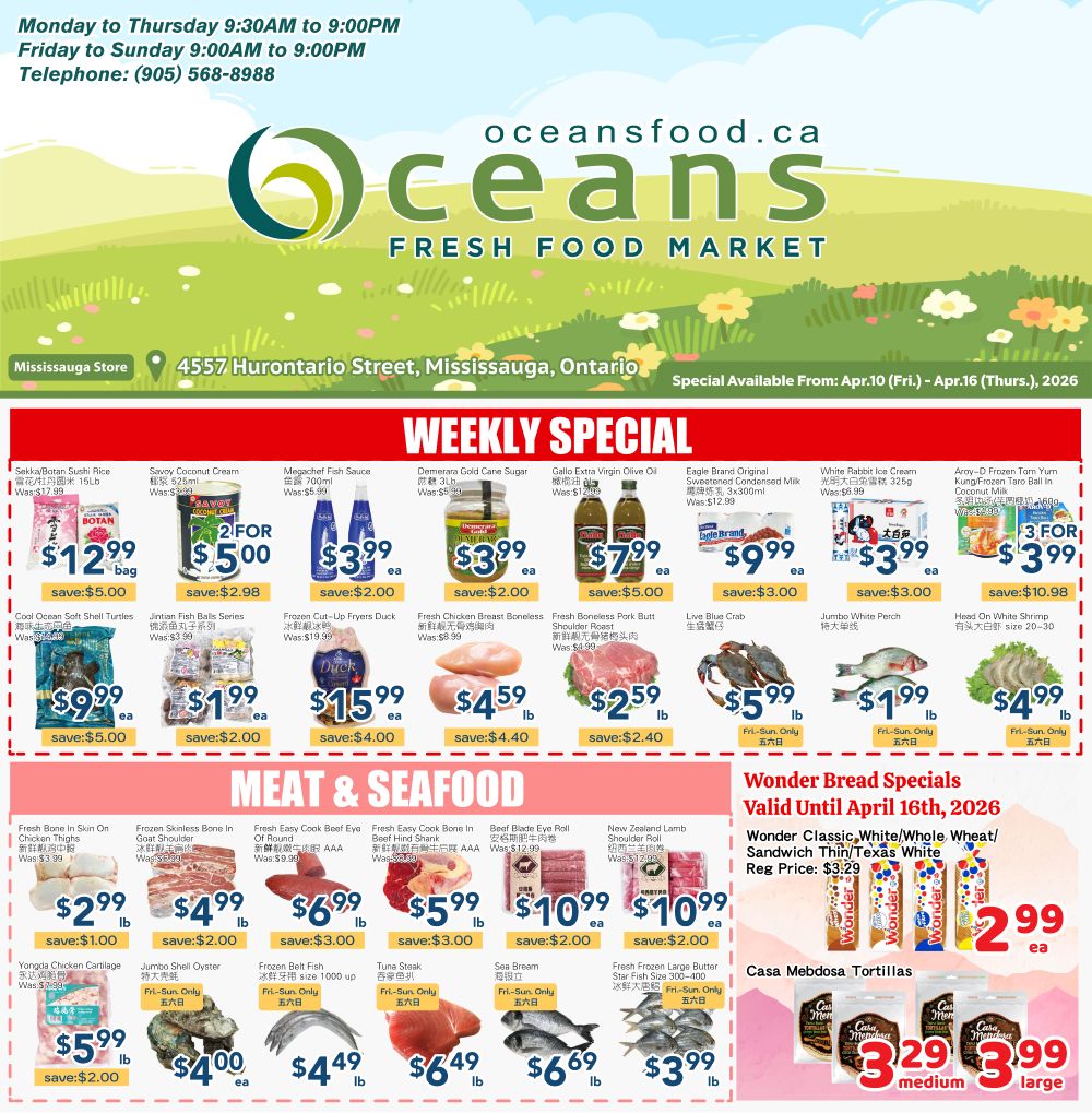 Oceans Fresh Food Market weekly flyer specials for Mississauga Hurontario Street, valid from April 10 to April 16, 2026. Featured items include Sekka/Botan Sushi Rice for $12.99/bag, Savory Coconut Cream for 2 for $5.00, MegaChef Fish Sauce for $3.99/ea, Demerara Gold Cane Sugar for $3.99/ea, Gallo Extra Virgin Olive Oil for $7.99/ea, Eagle Brand Original Sweetened Condensed Milk for $9.99/ea, White Rabbit Ice Cream for $3.99/ea, and Array-D Frozen Tom Yum Kung/Frozen Taro Ball in Coconut Milk for 3 for $10.98. Also available are Cool Ocean Soft Shell Turtles for $9.99/ea, Jintan Fish Balls Series for $1.99/ea, Frozen Cut-Up Fryers Duck for $15.99/ea, Fresh Chicken Breast Boneless for $4.59/lb, Fresh Boneless Pork Butt Shoulder Roast for $2.59/lb, Live Blue Crab for $5.99/lb, Jumbo White Perch for $1.99/lb, and Head On White Shrimp size 20-30 for $4.99/lb. Meat and Seafood specials include Fresh Bone In Skin On Chicken Thighs for $2.99/lb, Fresh Boneless Skin On Goat Shoulder for $4.99/lb, Fresh Easy Cook Beef Eye Of Round for $6.99/lb, Fresh Easy Cook Bone In Beef Short Rib AAA for $5.99/lb, Beef Blade Eye Roll for $10.99/ea, and New Zealand Lamb Shoulder Roll for $10.99/ea. Additional seafood deals are Yongda Chicken Cartilage for $5.99/lb, Jumbo Shell Oyster for $4.00/ea, Frozen Belt Fish for $4.49/lb, Tuna Steak for $6.49/lb, Sea Bream for $6.69/lb, and Frozen Large Butter Shrimp size 30-100 for $3.99/lb. Wonder Bread specials include Classic/Whole Wheat/Sandwich Thin/Texas White for $3.29/ea. Casa Mendosa Tortillas are available in medium for $3.29 and large for $3.99.