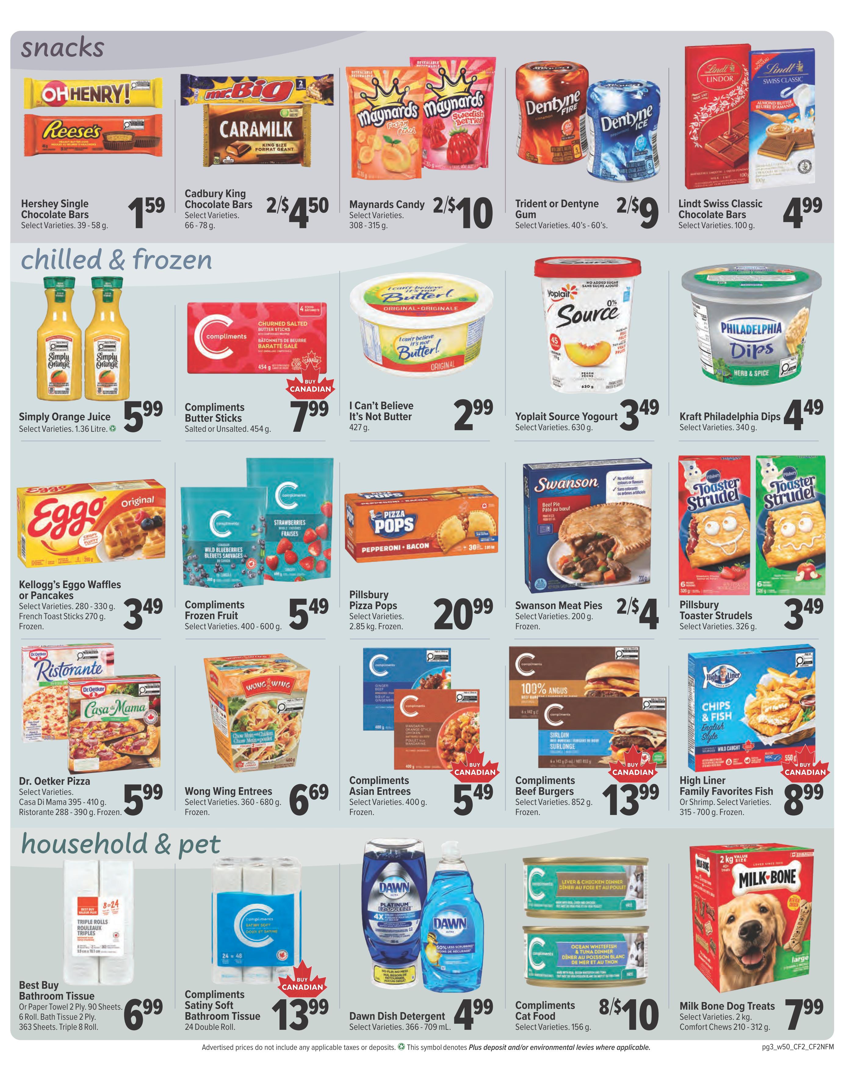 Bidgood's Weekly Flyer Specials Page 3: Snacks include Hershey Single Chocolate Bars for $1.59, Cadbury King Chocolate Bars 2 for $4.50, Maynards Candy 2 for $10, and Trident or Dentyne Gum 2 for $9. Also featured are Lindt Swiss Classic Chocolate Bars for $4.99. Chilled & Frozen items include Simply Orange Juice for $5.99, Compliments Butter Sticks for $7.99, I Can't Believe It's Not Butter for $2.99, Yoplait Source Yogurt for $3.49, and Kraft Philadelphia Dips for $4.49. Other frozen options are Kellogg's Eggo Waffles or Pancakes for $3.49, Compliments Frozen Fruit for $5.49, Pillsbury Pizza Pops for $20.99, Swanson Meat Pies 2 for $4, and Pillsbury Toaster Strudels for $3.49. Household & Pet items include Best Buy Bathroom Tissue for $6.99, Compliments Satiny Soft Bathroom Tissue for $13.99, Dawn Dish Detergent for $4.99, Compliments Cat Food 8 for $10, and Milk Bone Dog Treats for $7.99. Additional frozen items are Dr. Oetker Pizza for $5.99, Wong Wing Entrees for $6.69, Compliments Asian Entrees for $5.49, Compliments Beef Burgers for $13.99, and High Liner Family Favorites Fish or Shrimp for $8.99.