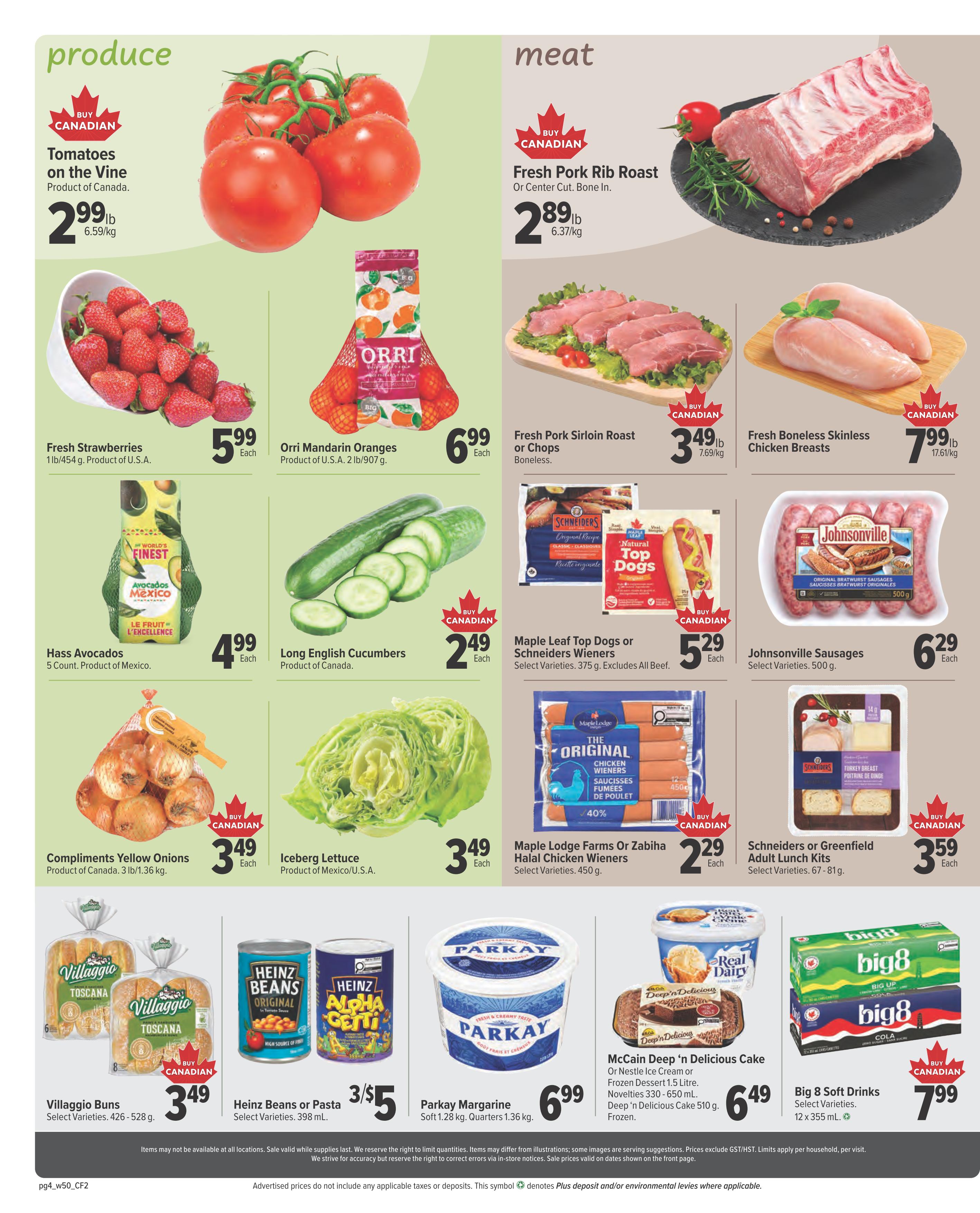 Bidgood's weekly flyer specials page 4 features produce and meat. Produce includes Tomatoes on the Vine for $2.99lb, Fresh Strawberries for $5.99 each, Orri Mandarin Oranges for $6.99 each, Hass Avocados (5 count) for $4.99 each, Compliments Yellow Onions (3 lb/1.36 kg) for $3.49 each, Long English Cucumbers for $2.49 each, and Iceberg Lettuce for $3.49 each. Meat selections include Fresh Pork Rib Roast (Bone In) for $2.89lb, Fresh Pork Sirloin Roast or Chops (Boneless) for $3.49lb, and Fresh Boneless Skinless Chicken Breasts for $7.99lb. Other items include Maple Leaf Top Dogs or Schneiders Wieners for $5.29 each, Maple Lodge Farms or Zabiha Halal Chicken Wieners for $2.29 each, Johnsonville Sausages for $6.29 each, Schneiders or Greenfield Adult Lunch Kits for $3.59 each, Villaggio Buns for $3.49 each, Heinz Beans or Pasta for 3 for $5, Parkay Margarine for $6.99, and Big 8 Soft Drinks for $7.99.