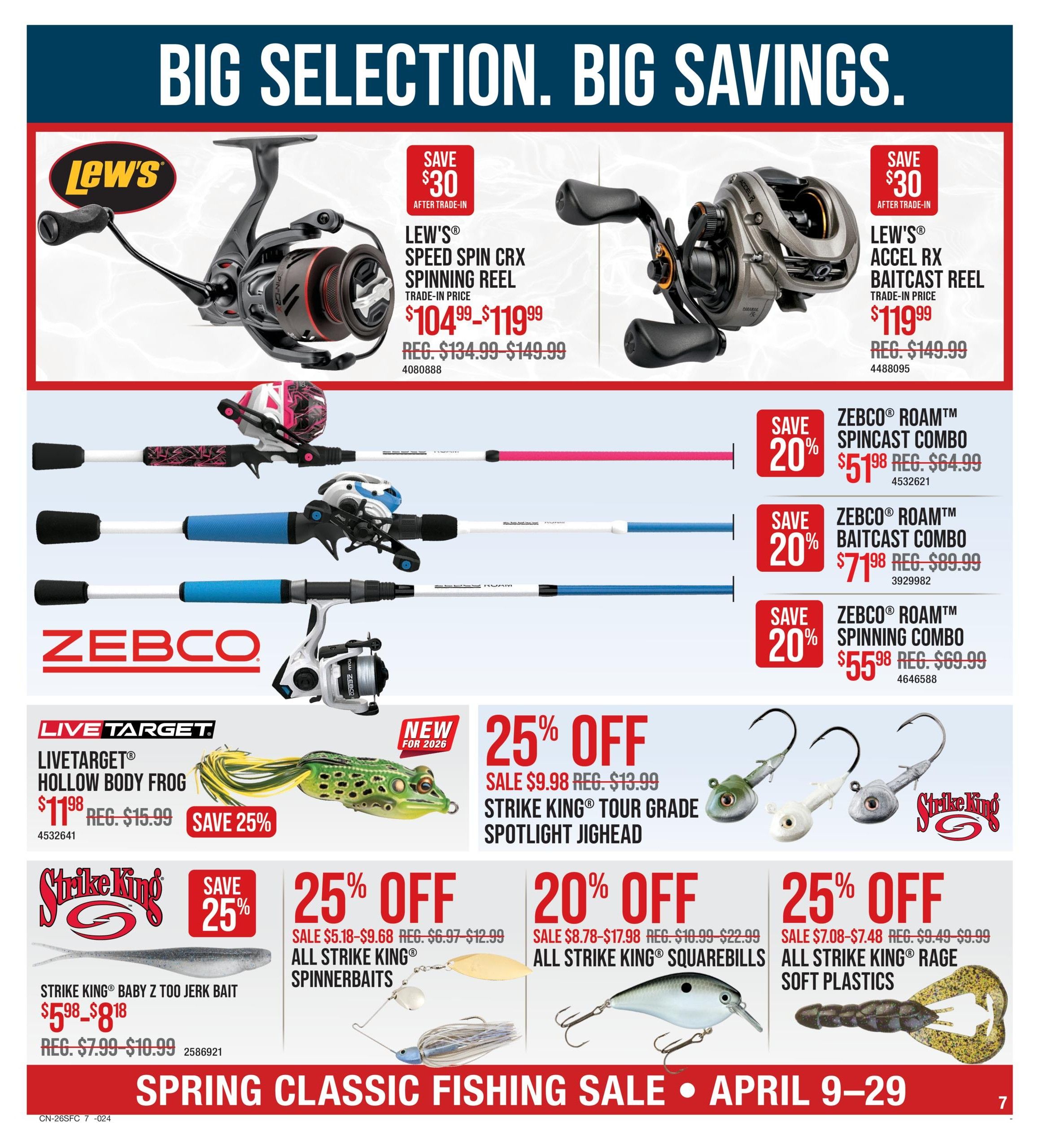 Bass Pro Shops Spring Classic Fishing Sale page 7 features big selections and savings. Top deals include Lew's Speed Spin CRX Spinning Reel for $104.99-$119.99 (save $30 after trade-in) and Lew's Accel RX Baitcast Reel for $119.99 (save $30 after trade-in). Zebco Roam combos are 20% off: Spincast Combo for $51.98, Baitcast Combo for $71.98, and Spinning Combo for $55.98. Live Target Hollow Body Frog is on sale for $11.98 (save 25%). Strike King Baby Z Too Jerk Bait is $5.98-$8.18 (save 25%). Various Strike King lures are also on sale: Tour Grade Spotlight Jighead 25% off (sale $9.98), All Strike King Spinnerbaits 25% off (sale $5.18-$9.68), All Strike King Squarebills 20% off (sale $8.78-$17.98), and All Strike King Rage Soft Plastics 25% off (sale $7.08-$7.48). The sale runs April 9-29.