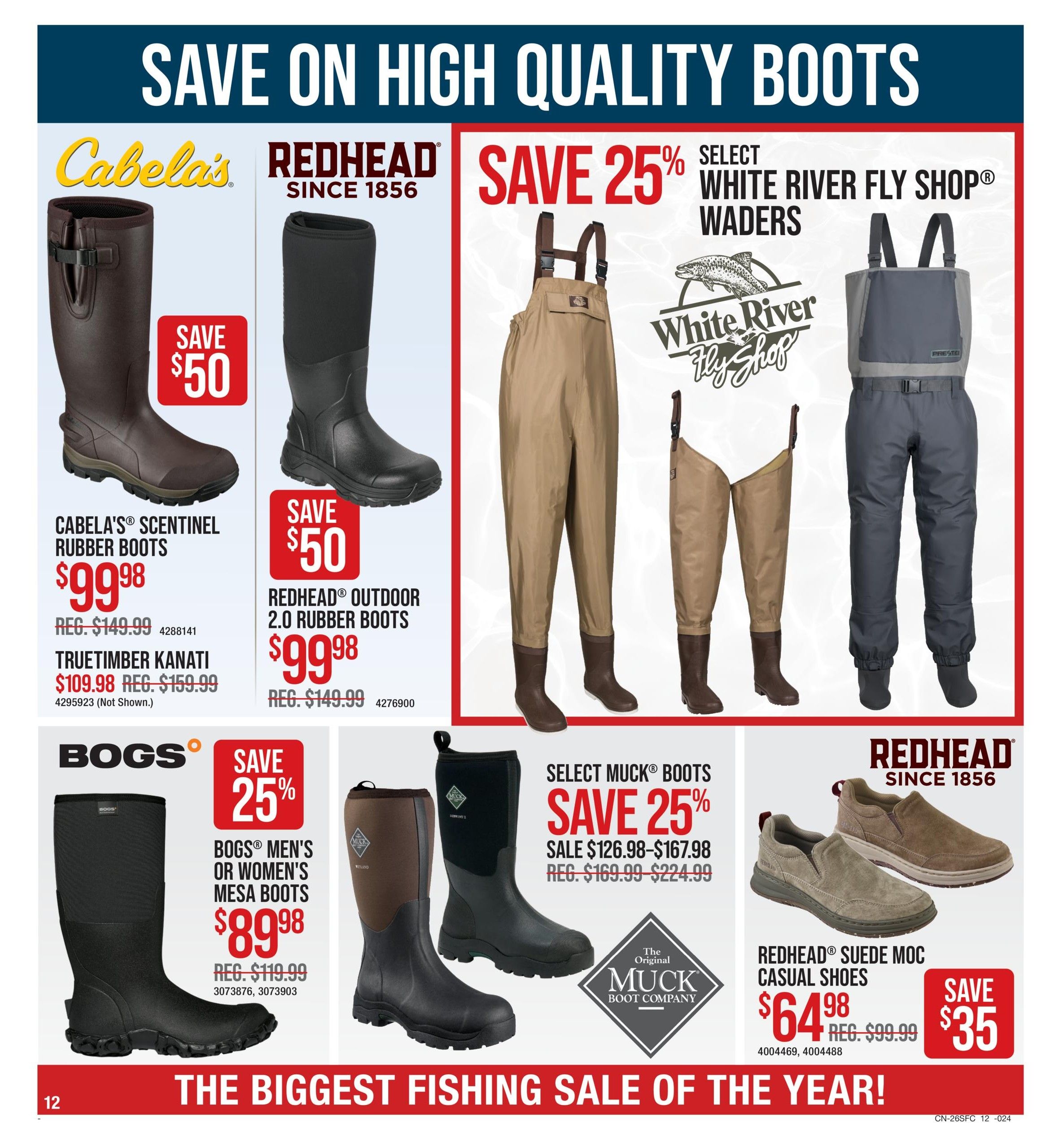 Cabela's Spring Classic Fishing Sale page 12 features savings on high-quality boots and waders. Save $50 on Cabela's Scentinel Rubber Boots, now $99.98 (regularly $149.99), and on Redhead Outdoor 2.0 Rubber Boots, also $99.98 (regularly $149.99). Truetimber Kanati boots are on sale for $109.98 (regularly $159.99). Save 25% on select White River Fly Shop waders. Bogs Men's or Women's Mesa Boots are on sale for $89.98 (regularly $119.99). Save 25% on select Muck Boots, with sale prices ranging from $126.98 to $167.98 (regularly $169.99 to $224.99). Redhead Suede Moc Casual Shoes are on sale for $64.98, saving $35 off the regular price of $99.99. The page highlights 'The Biggest Fishing Sale of the Year!'