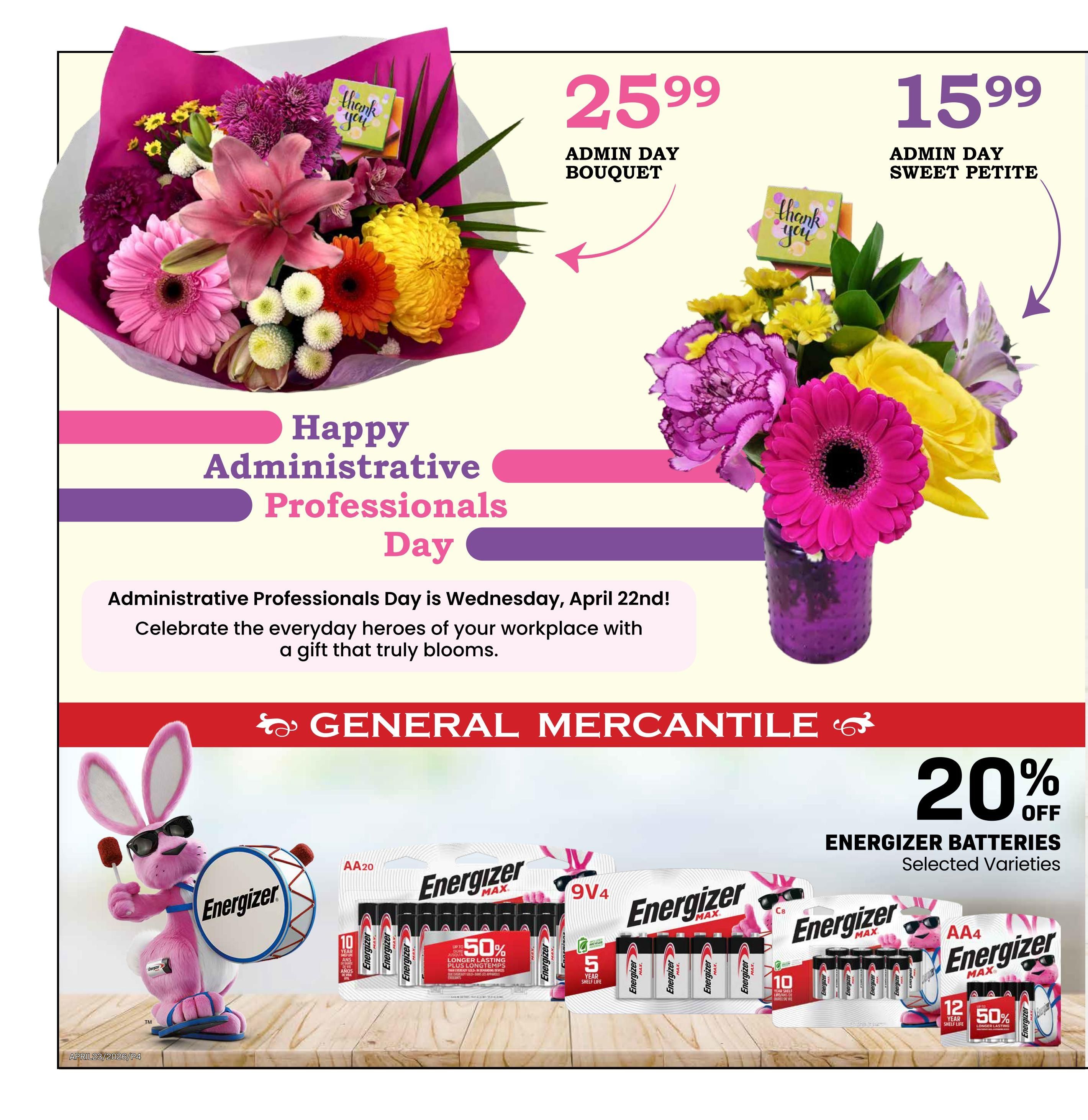 Freson Bros weekly flyer specials, page 4. Features floral arrangements for Administrative Professionals Day, including an Admin Day Bouquet for $25.99 and an Admin Day Sweet Petite bouquet for $15.99. The page also highlights General Merchandise with a 20% off sale on Energizer Batteries, selected varieties. Products shown include Energizer Max AA batteries in a 20-pack, Energizer Max 9V batteries, and Energizer Max AA batteries in a 4-pack with a 50% longer lasting claim and 12-year shelf life.
