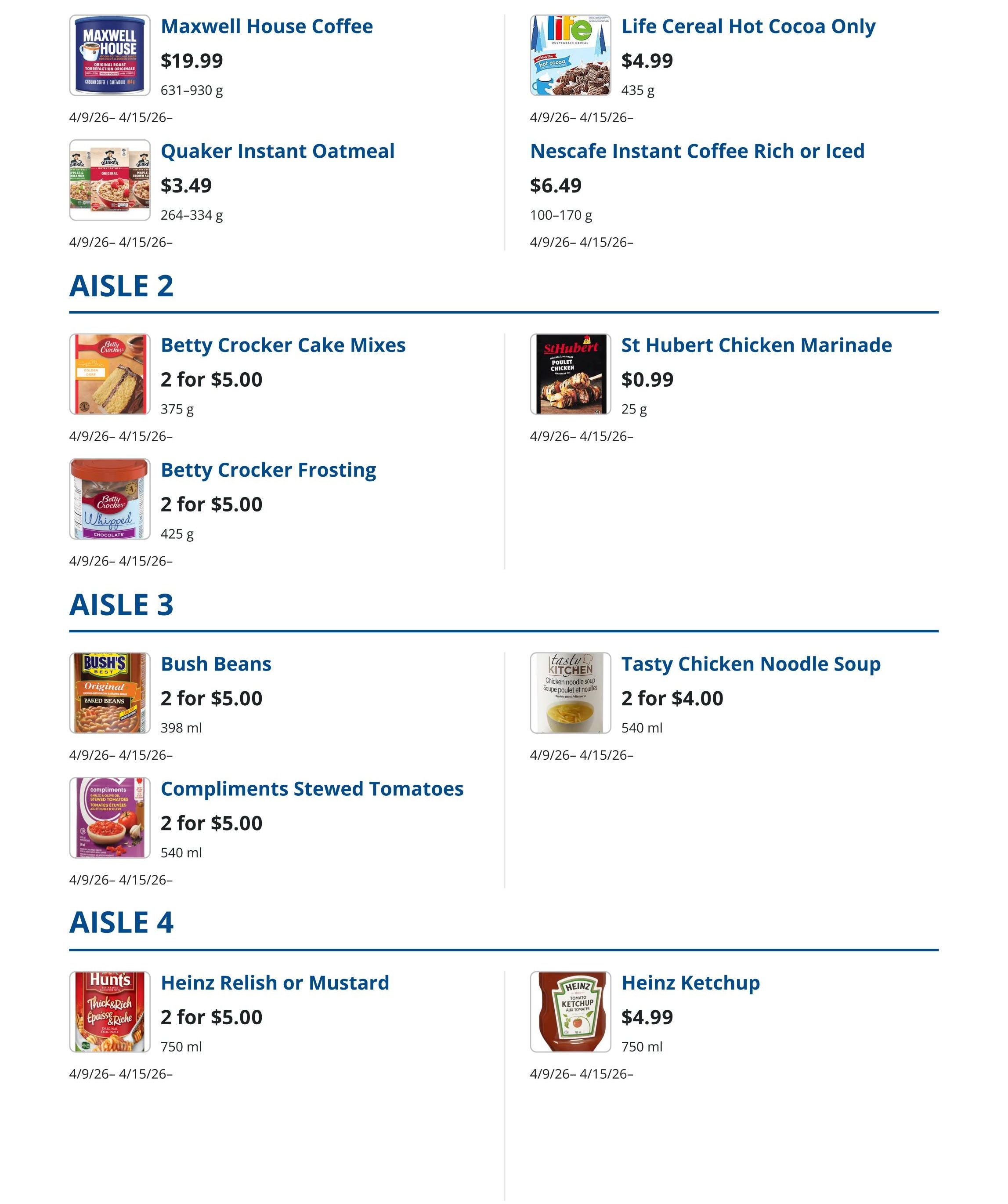 Sharpe's Food Market weekly flyer specials page 5. Featuring Maxwell House Coffee for $19.99 (631-930 g), Quaker Instant Oatmeal for $3.49 (264-334 g), Life Cereal Hot Cocoa Only for $4.99 (435 g), and Nescafe Instant Coffee Rich or Iced for $6.49 (100-170 g). In Aisle 2, Betty Crocker Cake Mixes are 2 for $5.00 (375 g) and Betty Crocker Frosting is 2 for $5.00 (425 g). St Hubert Chicken Marinade is $0.99 (25 g). In Aisle 3, Bush's Beans are 2 for $5.00 (398 ml), Compliments Stewed Tomatoes are 2 for $5.00 (540 ml), and Tasty Chicken Noodle Soup is 2 for $4.00 (540 ml). In Aisle 4, Heinz Relish or Mustard is 2 for $5.00 (750 ml) and Heinz Ketchup is $4.99 (750 ml).