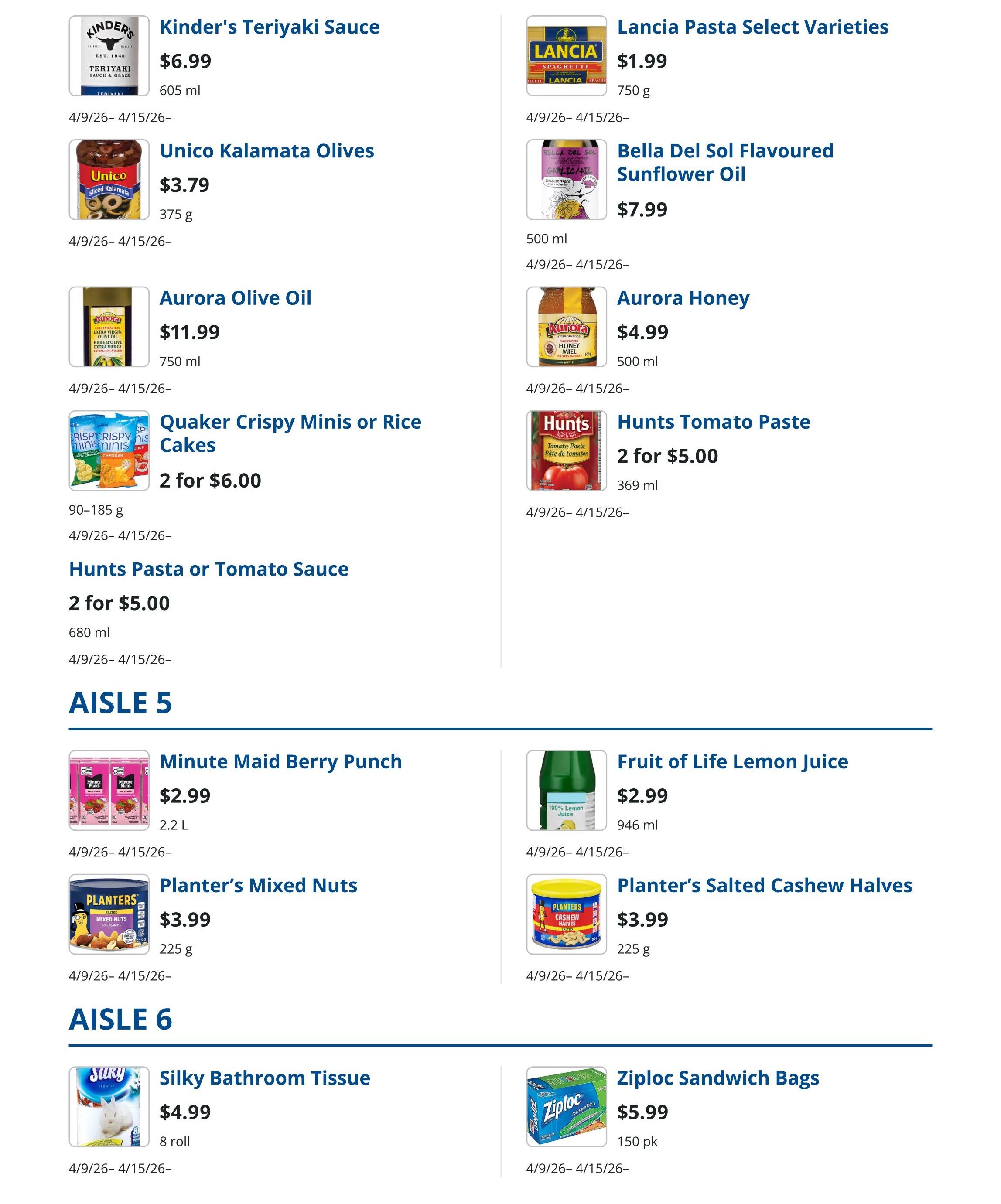 Sharpe's Food Market weekly flyer specials page 6 includes Kinder's Teriyaki Sauce for $6.99 (605 ml), Unico Kalamata Olives for $3.79 (375 g), Aurora Olive Oil for $11.99 (750 ml), Quaker Crispy Minis or Rice Cakes 2 for $6.00 (90-185 g), and Hunts Pasta or Tomato Sauce 2 for $5.00 (680 ml). On the right side, find Lancia Pasta Select Varieties for $1.99 (750 g), Bella Del Sol Flavoured Sunflower Oil for $7.99 (500 ml), Aurora Honey for $4.99 (500 ml), and Hunts Tomato Paste 2 for $5.00 (369 ml). Aisle 5 features Minute Maid Berry Punch for $2.99 (2.2 L), Planter's Mixed Nuts for $3.99 (225 g), Fruit of Life Lemon Juice for $2.99 (946 ml), and Planter's Salted Cashew Halves for $3.99 (225 g). Aisle 6 lists Silky Bathroom Tissue for $4.99 (8 roll) and Ziploc Sandwich Bags for $5.99 (150 pk). All items are valid from April 9th to April 15th, 2026.